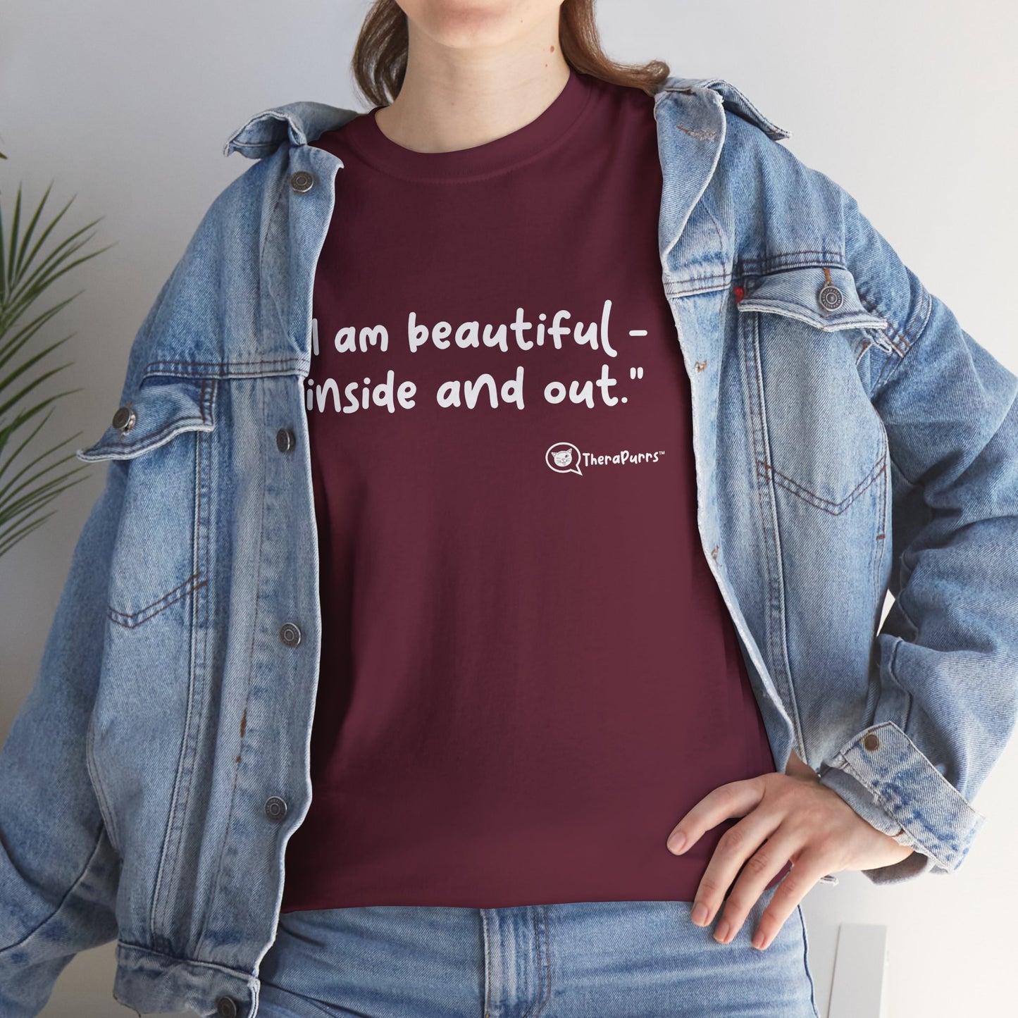 TheraPurrs Phrase T-Shirt - "I am beautiful - inside and out."