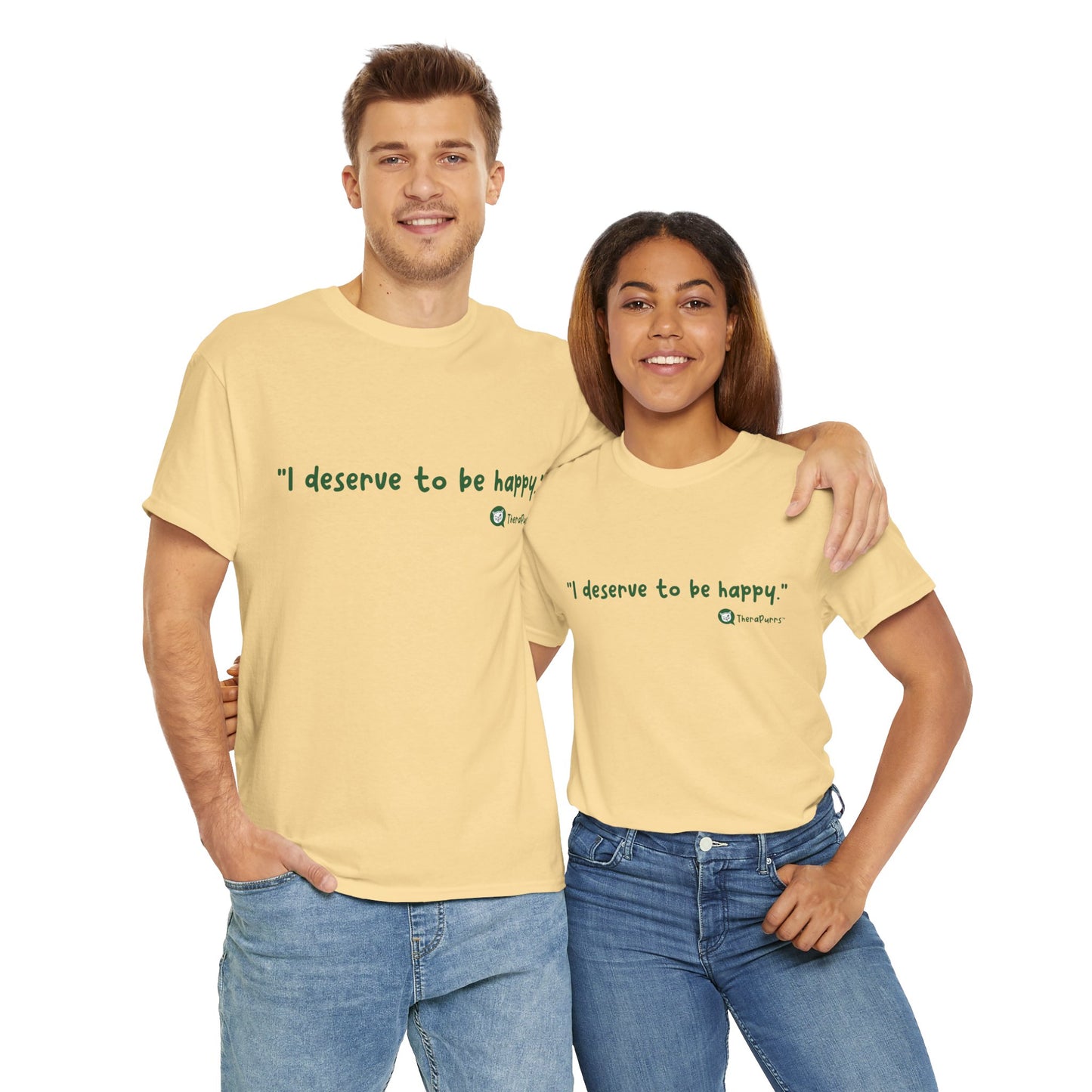 TheraPurrs Phrase T-Shirt - "I deserve to be happy"