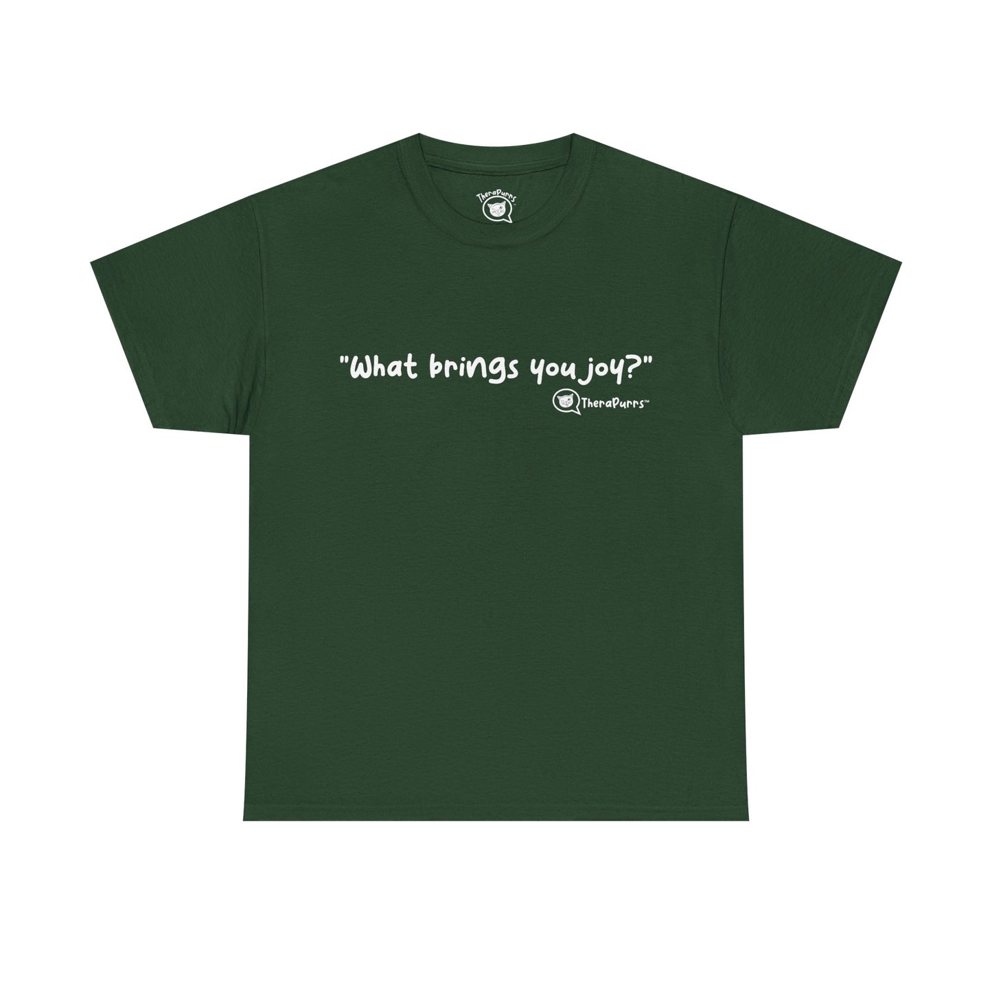 TheraPurrs Phrase T-Shirt - "What brings you joy?"