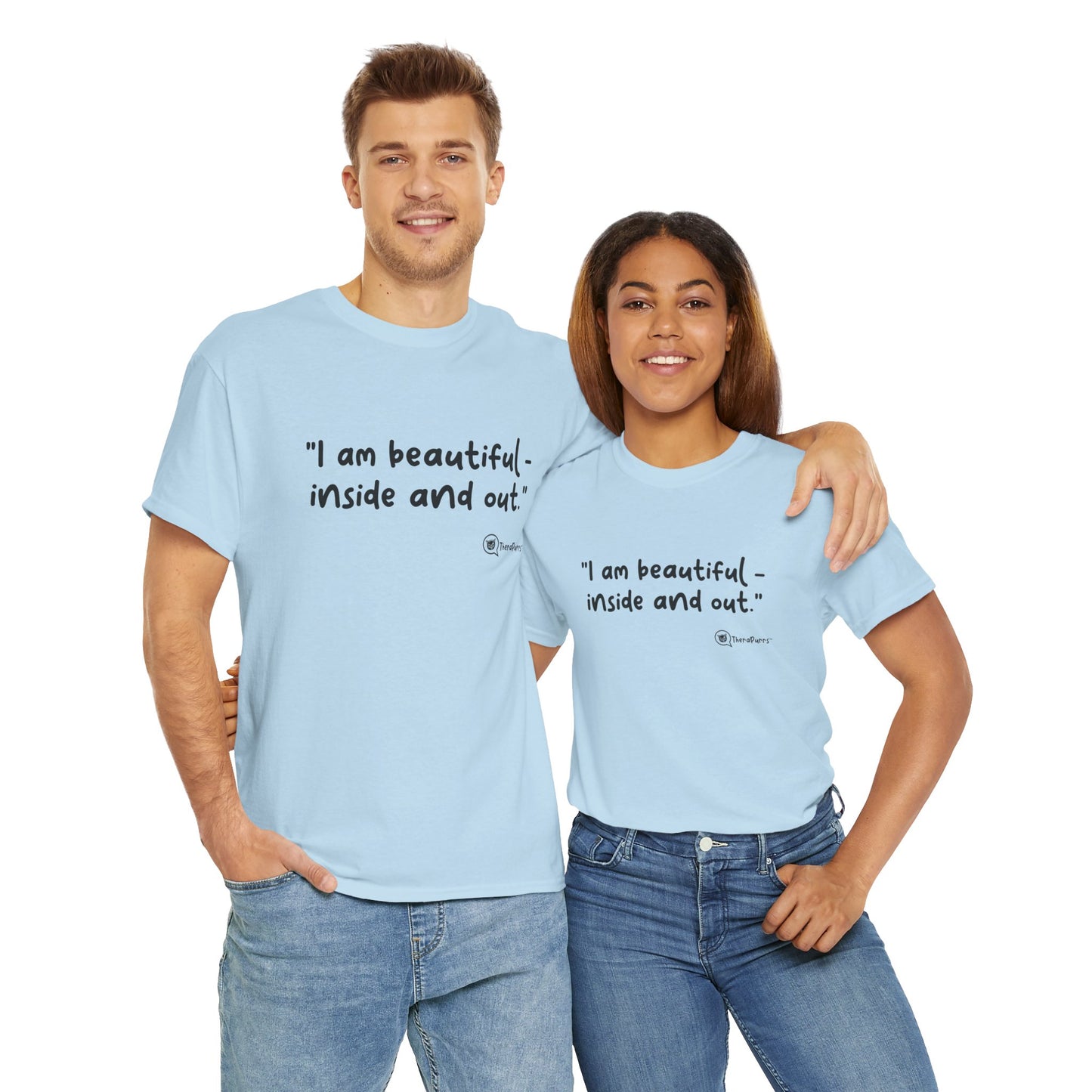 TheraPurrs Phrase T-Shirt - "I am beautiful - inside and out."