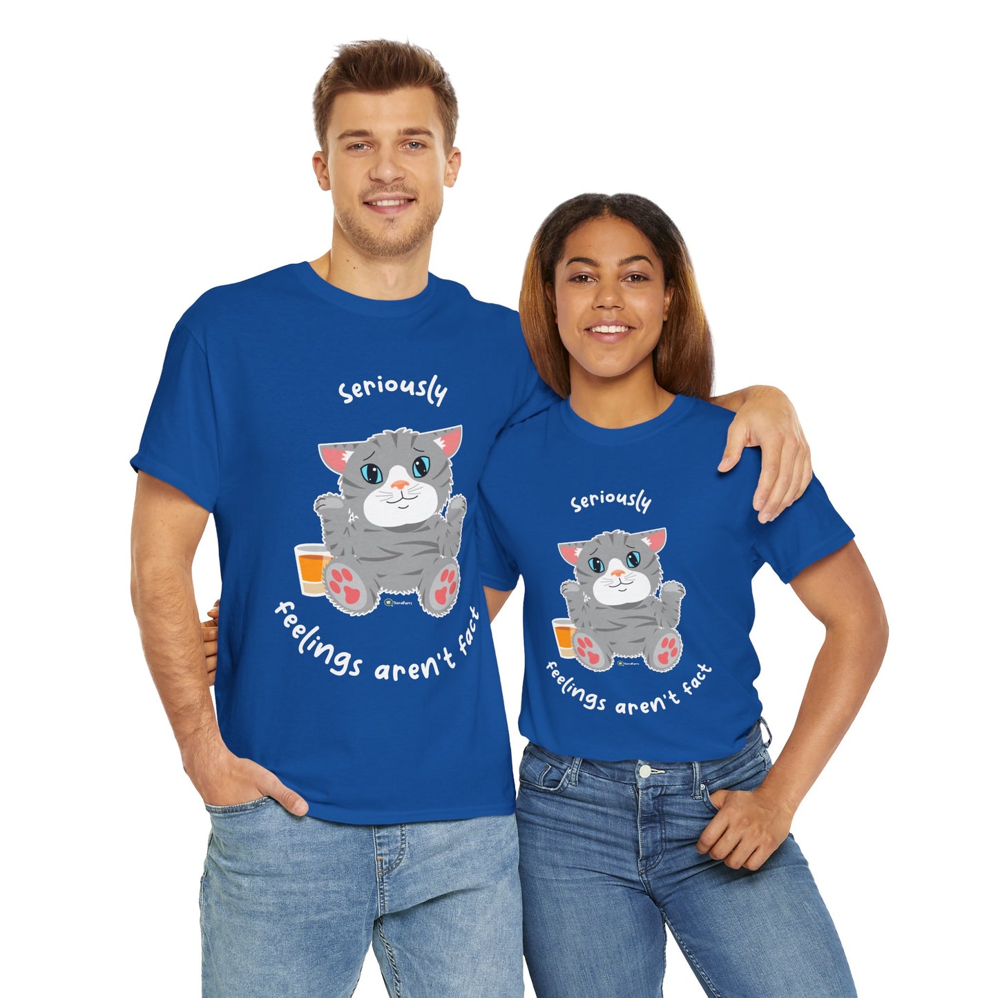 T-Shirt - TheraCat - Seriously feelings aren't fact