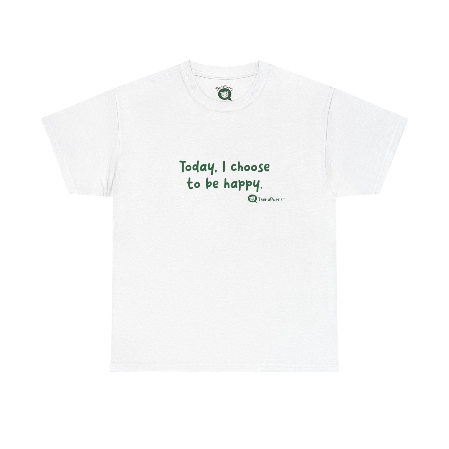 TheraPurrs Phrase T-Shirt - "Today, I choose to be happy"