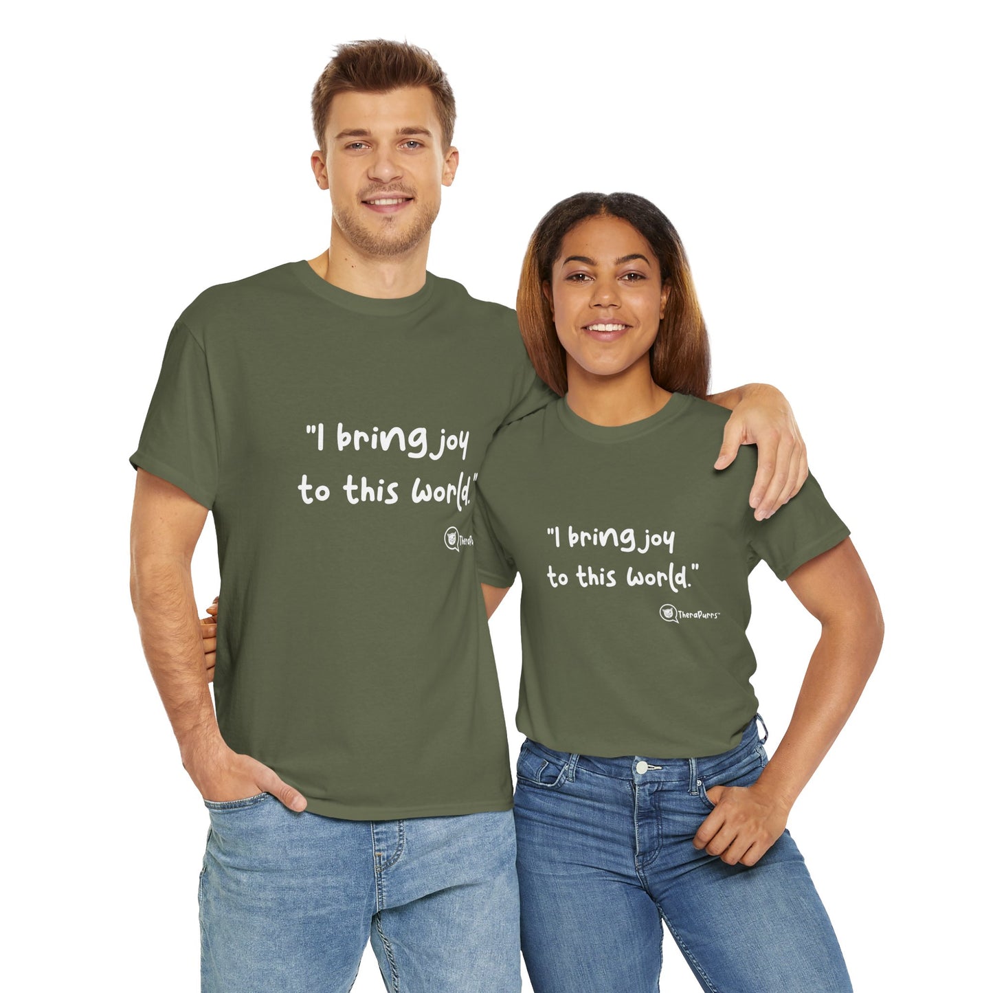 TheraPurrs Phrase T-Shirt - "I Bring Joy to This World"