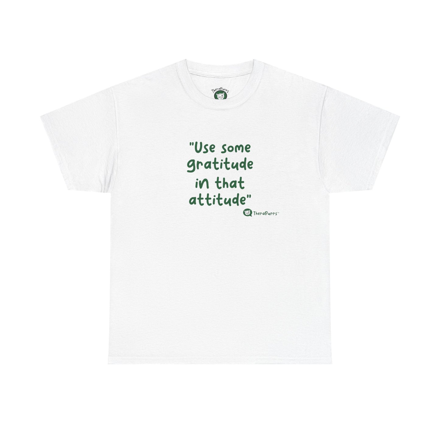 TheraPurrs Phrase T-Shirt - "Use some gratitude in that attitude"
