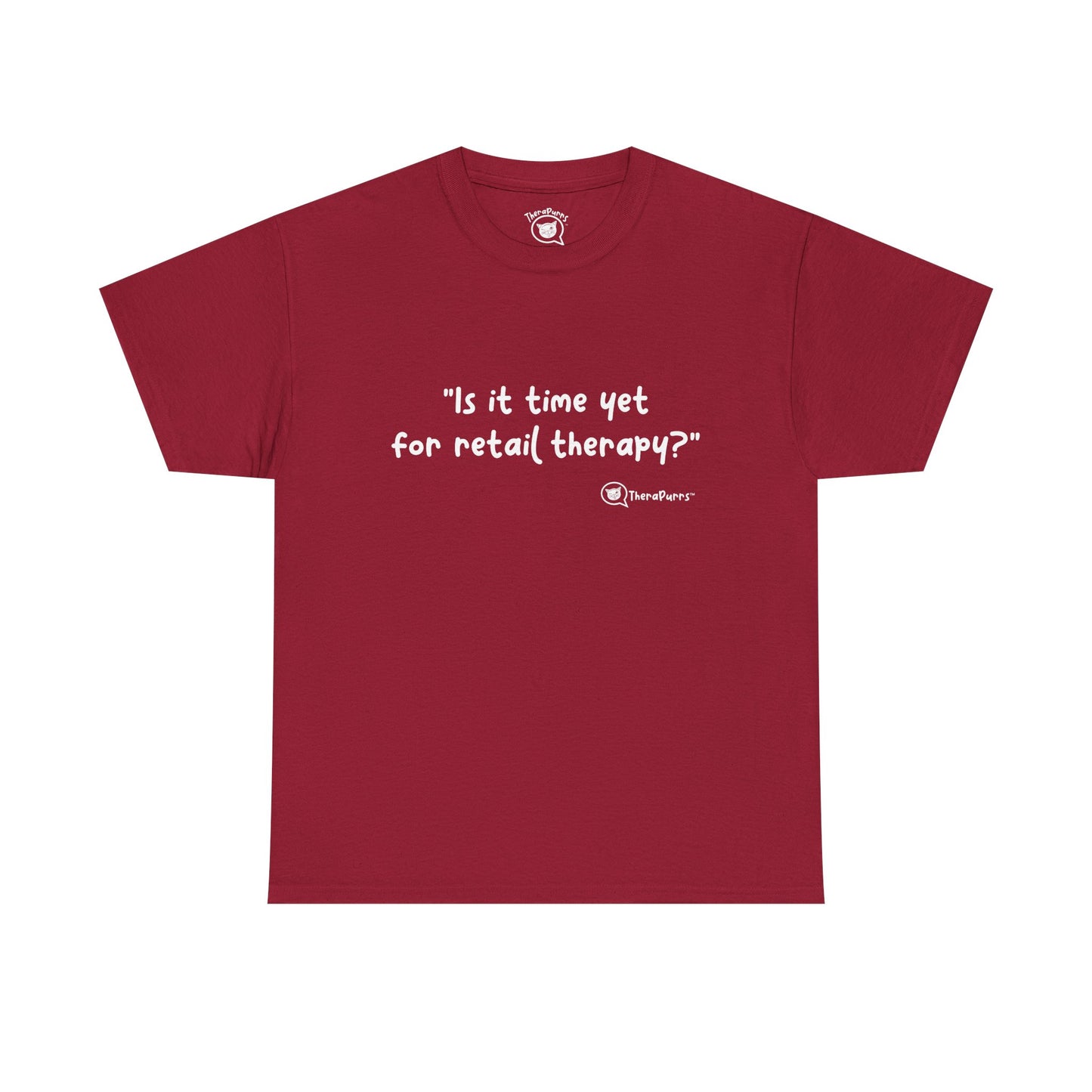 TheraPurrs Phrase T-Shirt - "Is It Time Yet for Retail Therapy?"