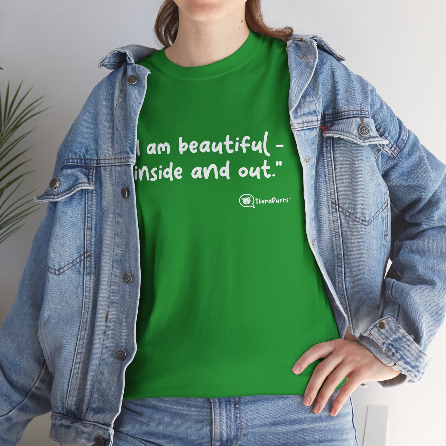 TheraPurrs Phrase T-Shirt - "I am beautiful - inside and out."