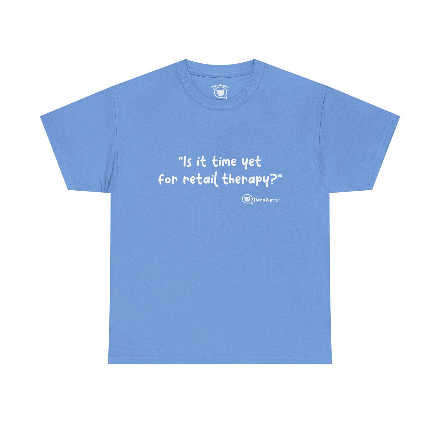 TheraPurrs Phrase T-Shirt - "Is It Time Yet for Retail Therapy?"