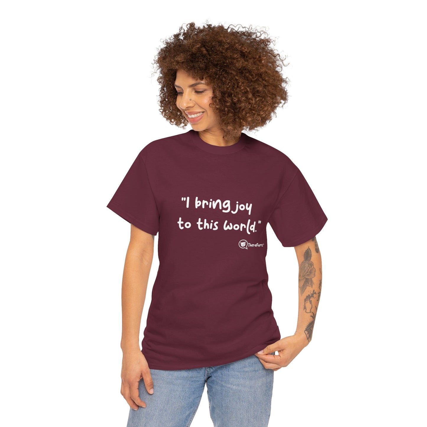TheraPurrs Phrase T-Shirt - "I Bring Joy to This World"