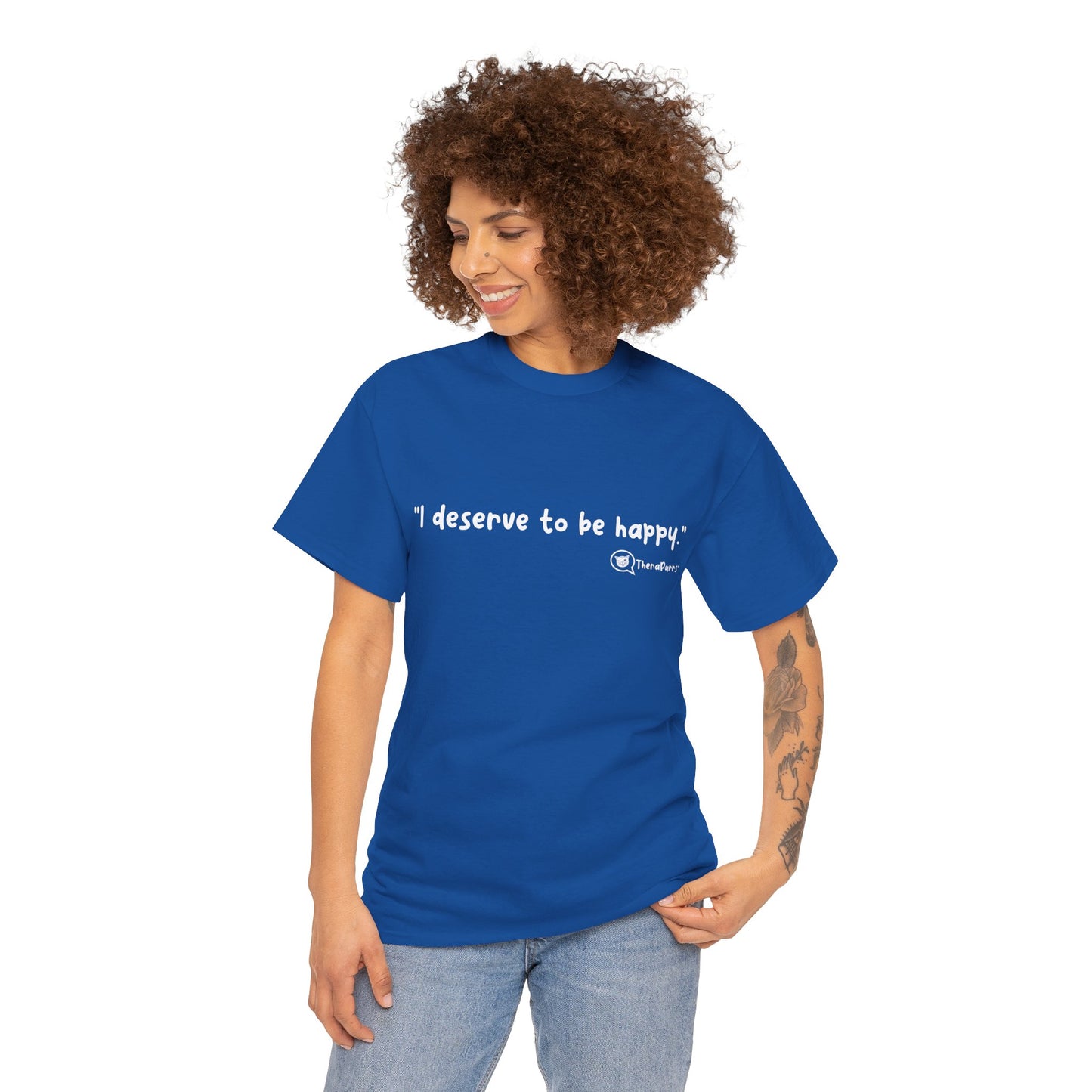 TheraPurrs Phrase T-Shirt - "I deserve to be happy"
