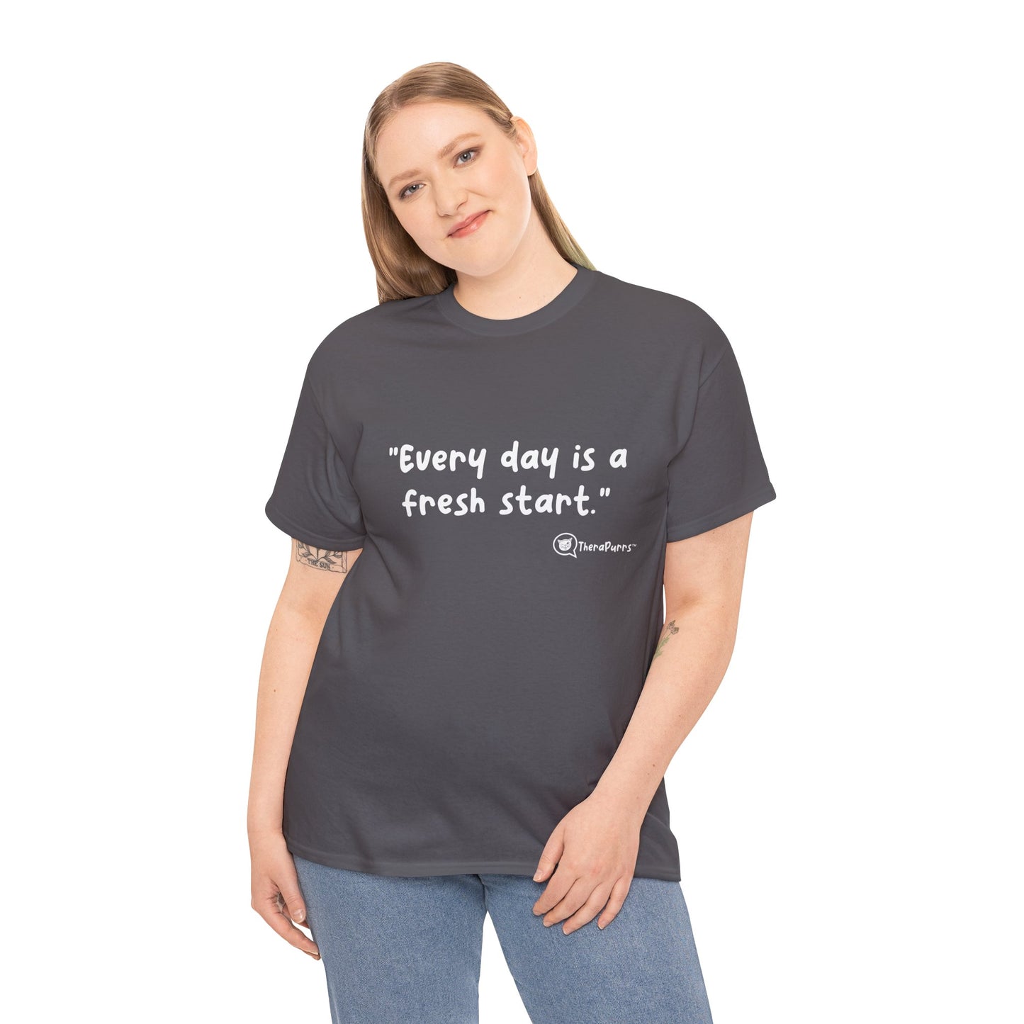 TheraPurrs Phrase T-Shirt - "Every day is a fresh start"