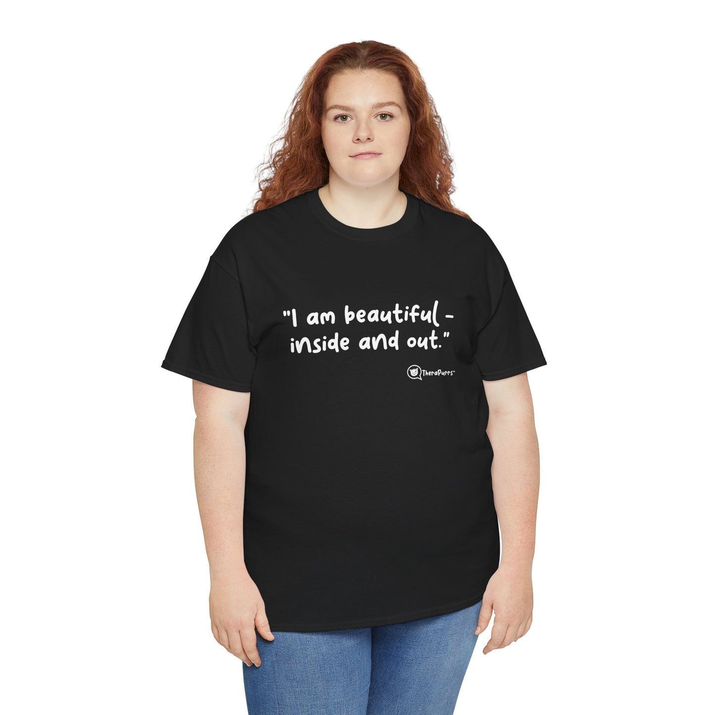 TheraPurrs Phrase T-Shirt - "I am beautiful - inside and out."