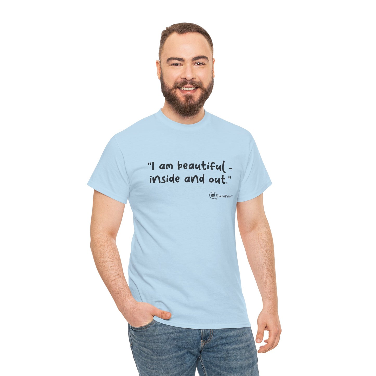 TheraPurrs Phrase T-Shirt - "I am beautiful - inside and out."