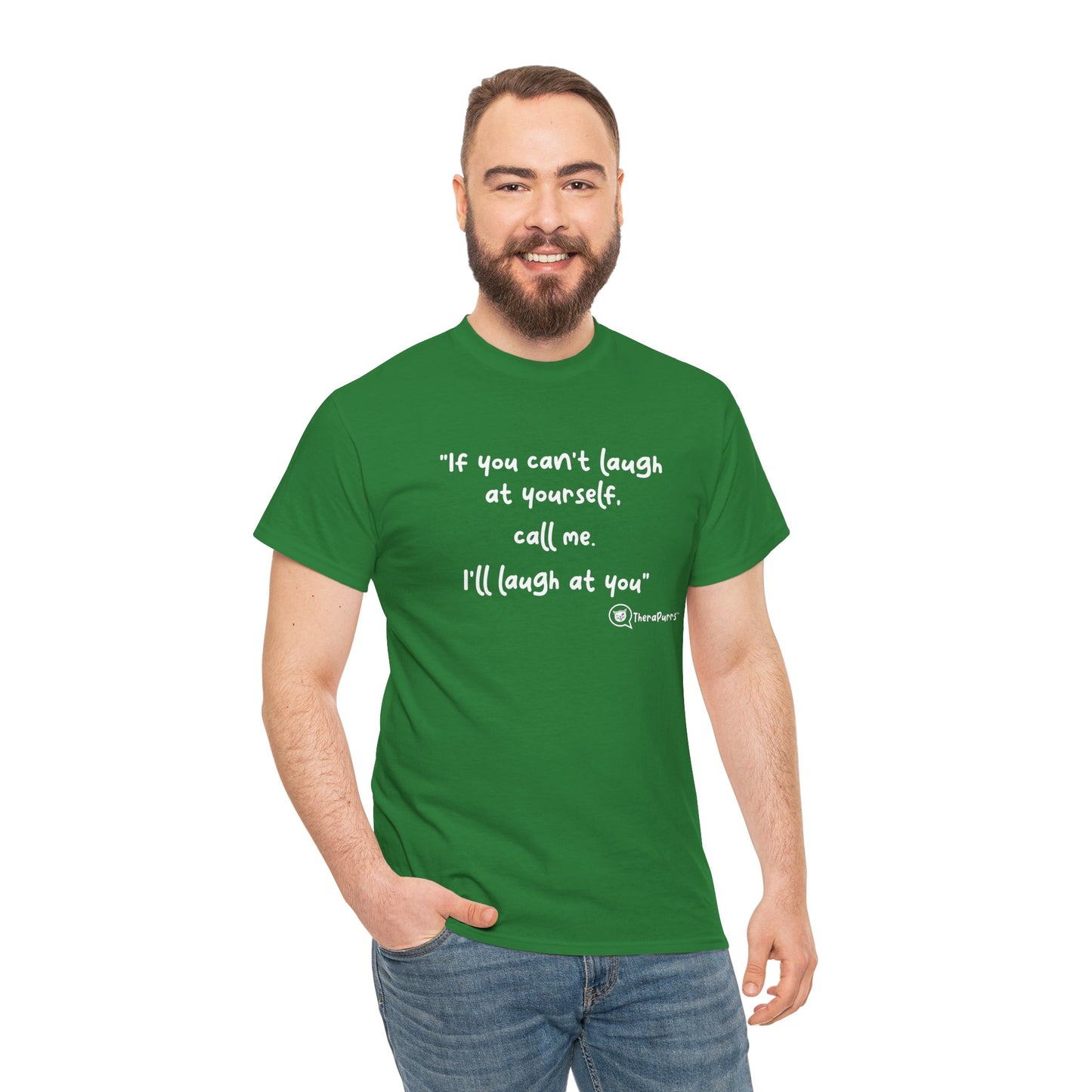 TheraPurrs Phrase T-Shirt - "If you can't laugh at yourself, call me, I'll laugh at you"