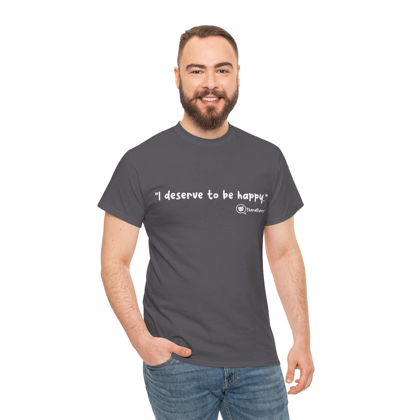TheraPurrs Phrase T-Shirt - "I deserve to be happy"
