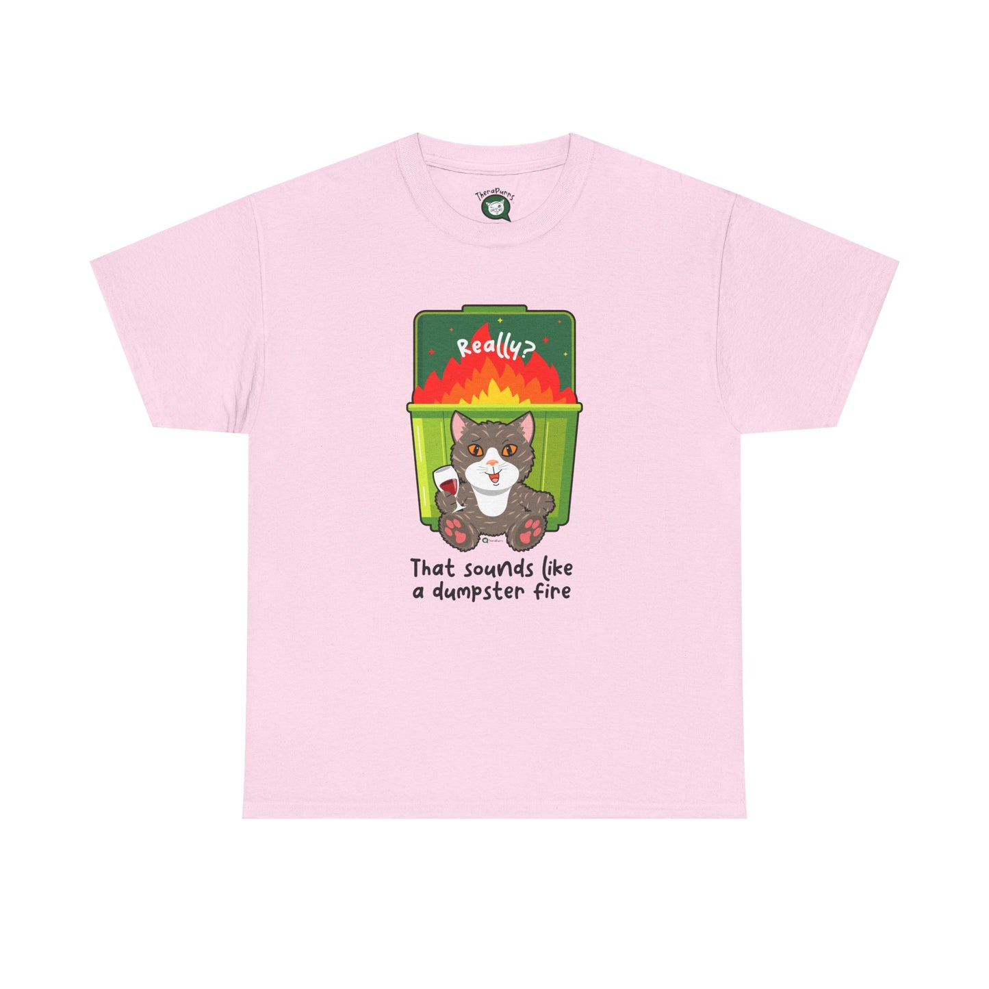 T-Shirt - HipaaCat - That Sounds Like A Dumpster Fire
