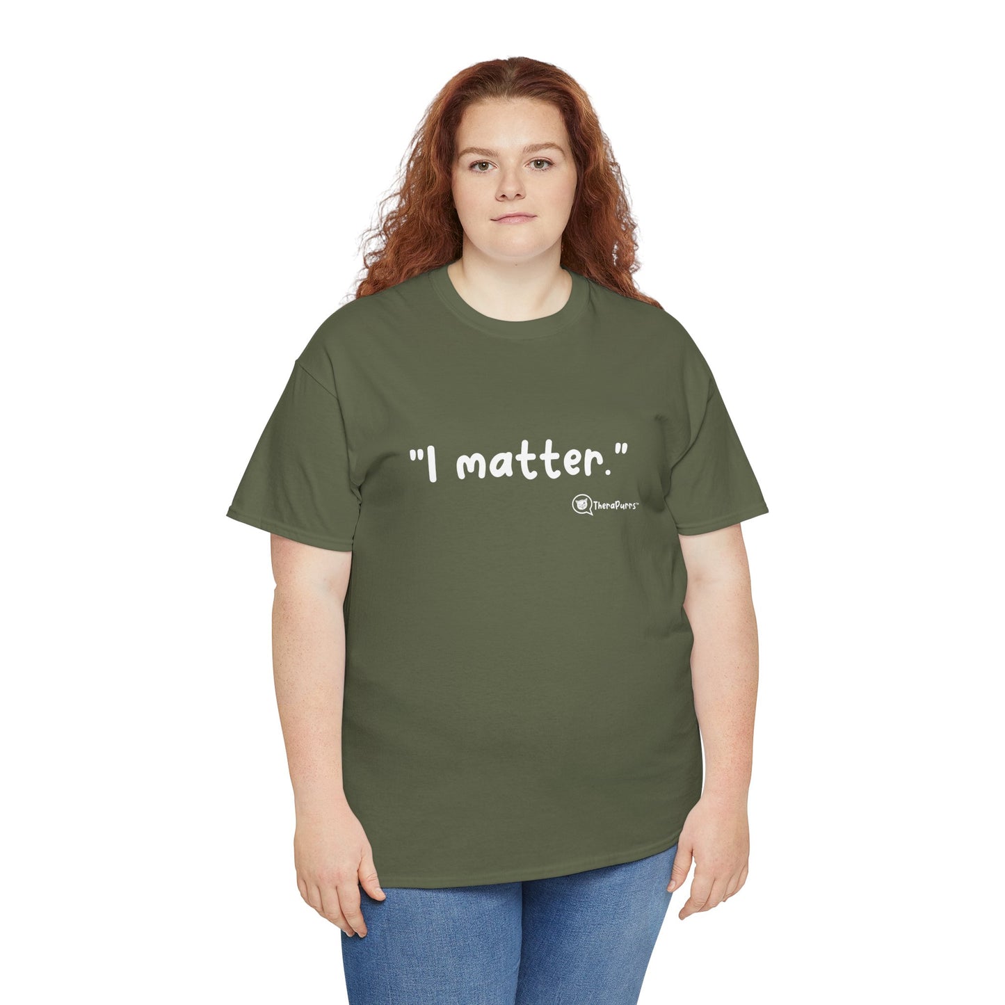 TheraPurrs Phrase T-Shirt - "I matter"