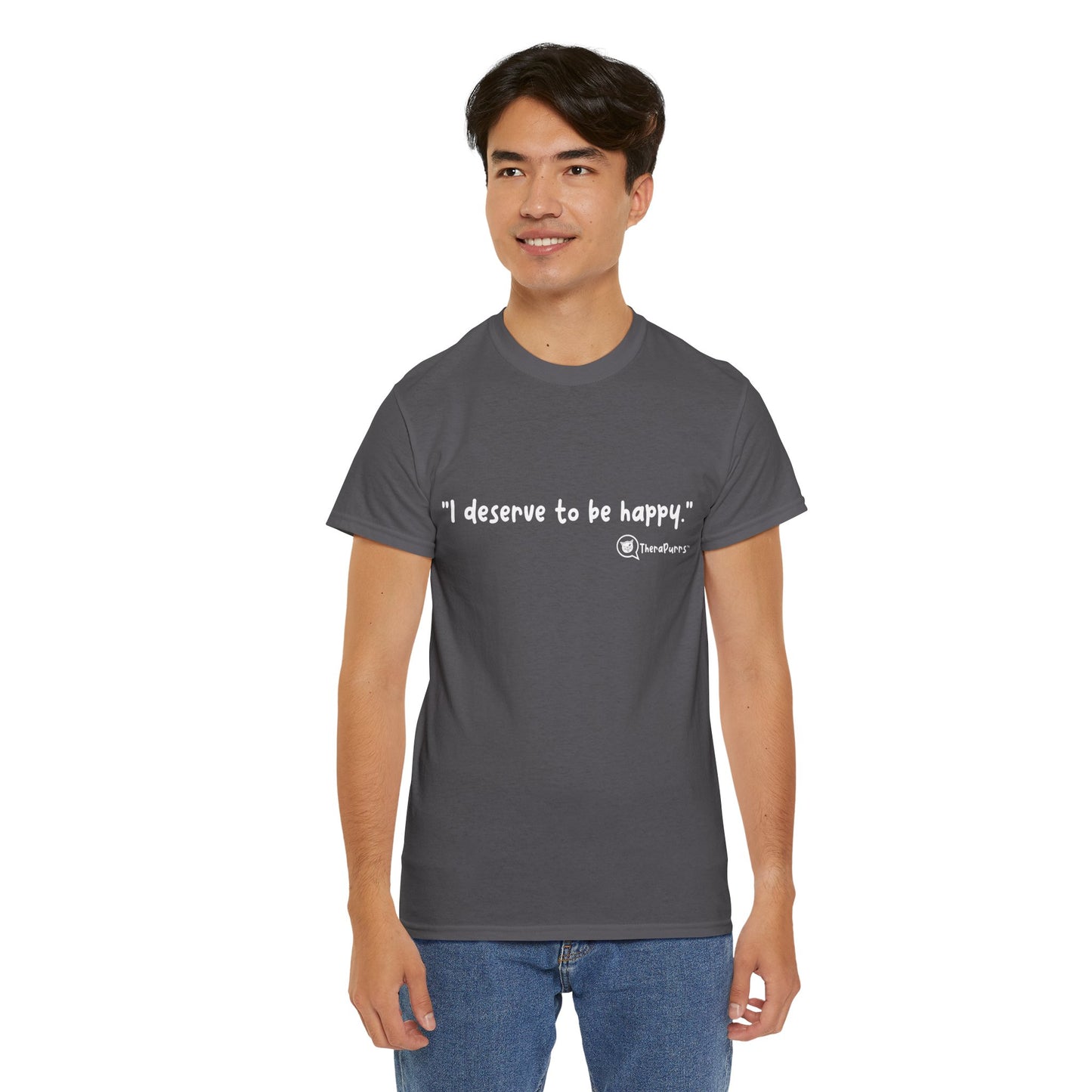 TheraPurrs Phrase T-Shirt - "I deserve to be happy"