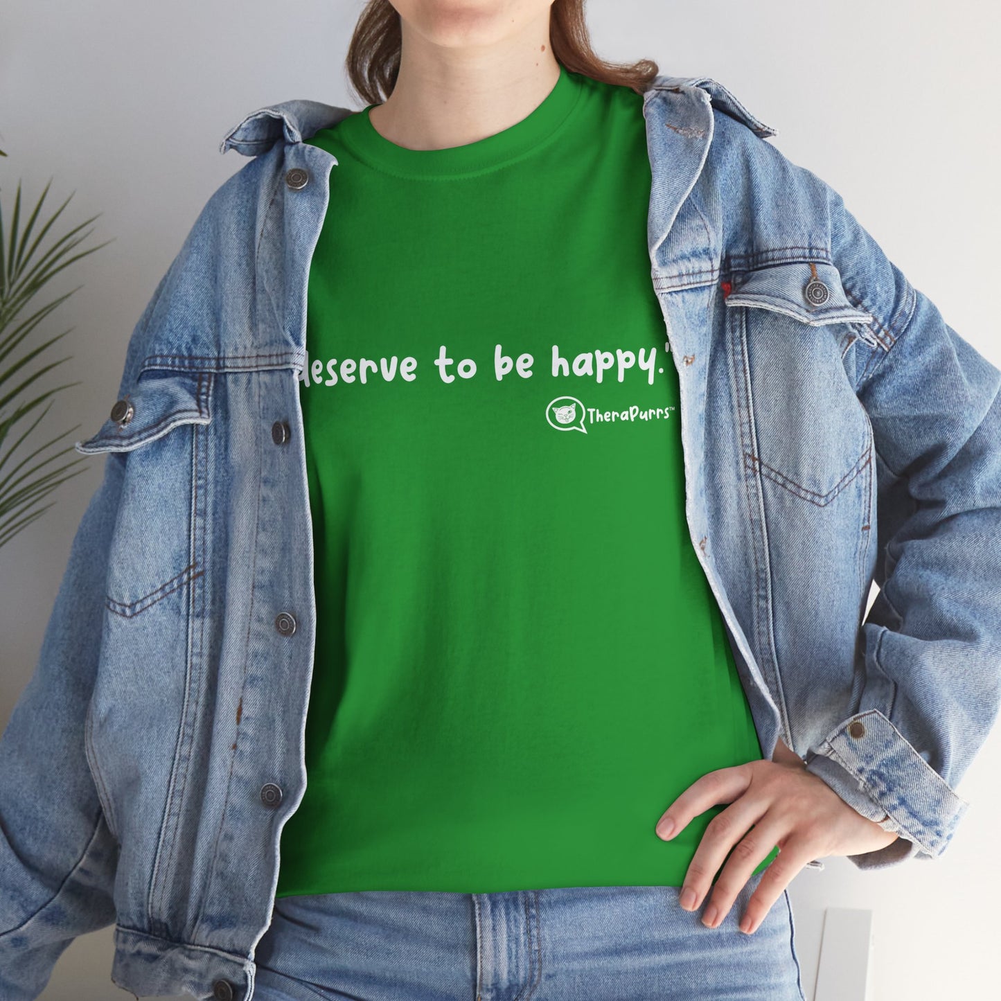 TheraPurrs Phrase T-Shirt - "I deserve to be happy"