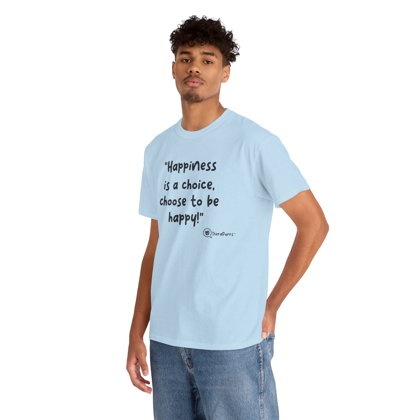 TheraPurrs Phrase T-Shirt - "Happiness is a choice. Choose to be happy!"