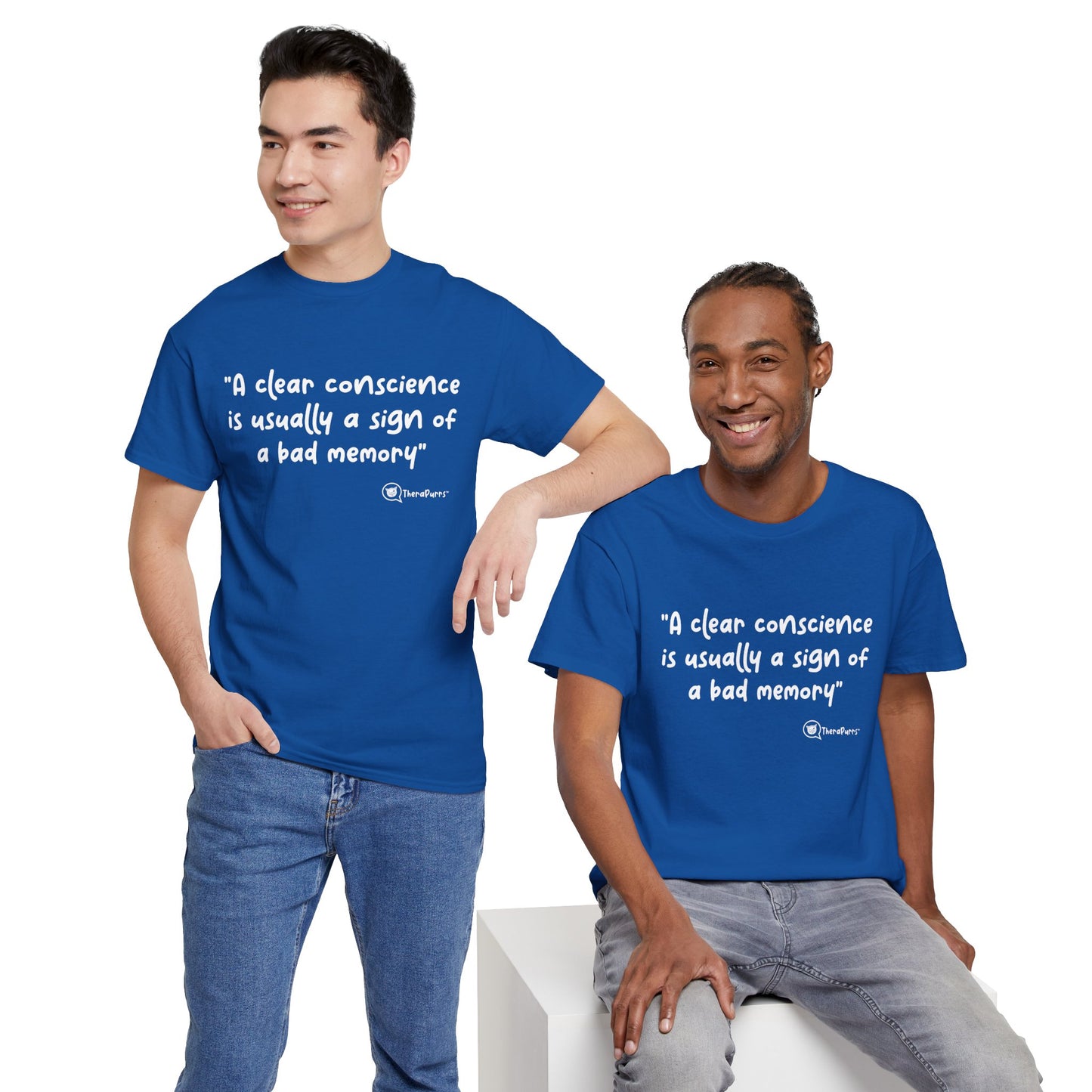 TheraPurrs Phrase T-Shirt - "A clear conscience is usually the sign of a bad memory"