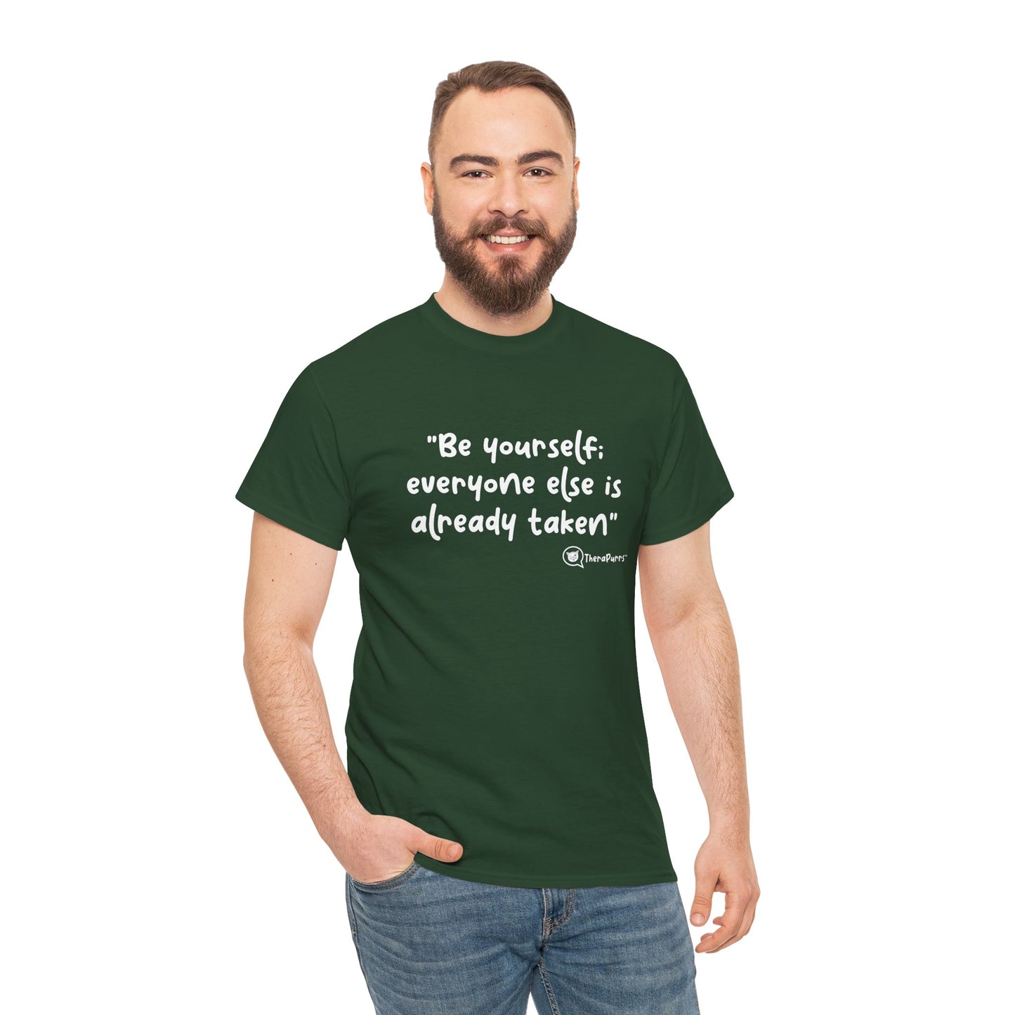 TheraPurrs Phrase T-Shirt - "Be yourself.  Everyone else is already taken."
