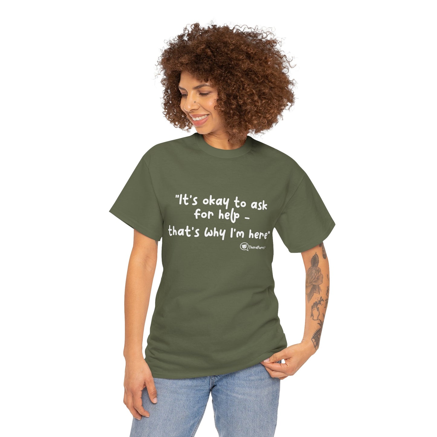 TheraPurrs Phrase T-Shirt - "It's Okay to Ask for Help. That's Why I'm Here."