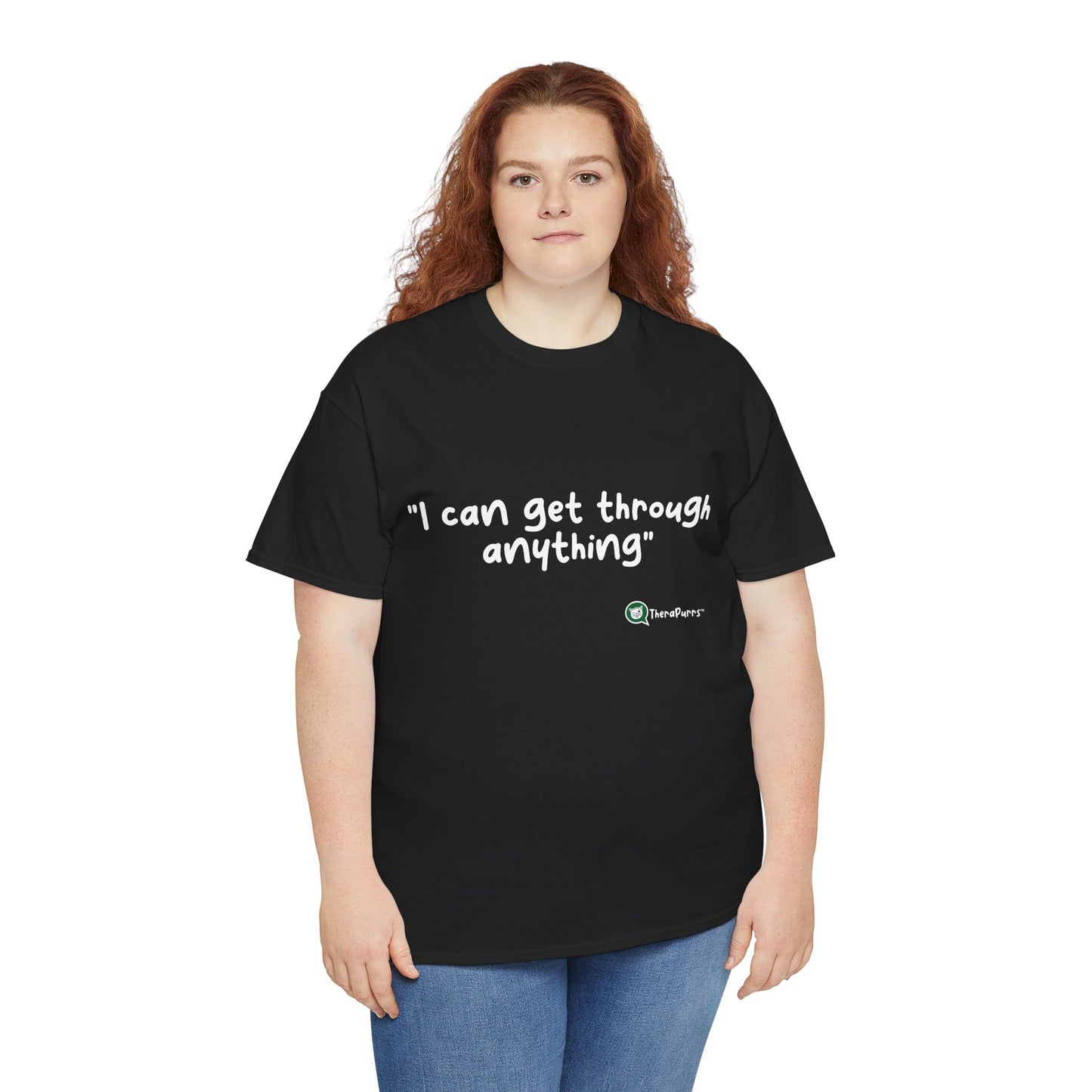 TheraPurrs Phrase T-Shirt - "I can get through anything"