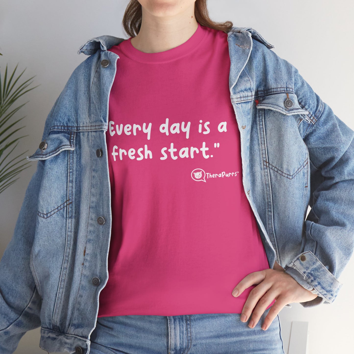 TheraPurrs Phrase T-Shirt - "Every day is a fresh start"
