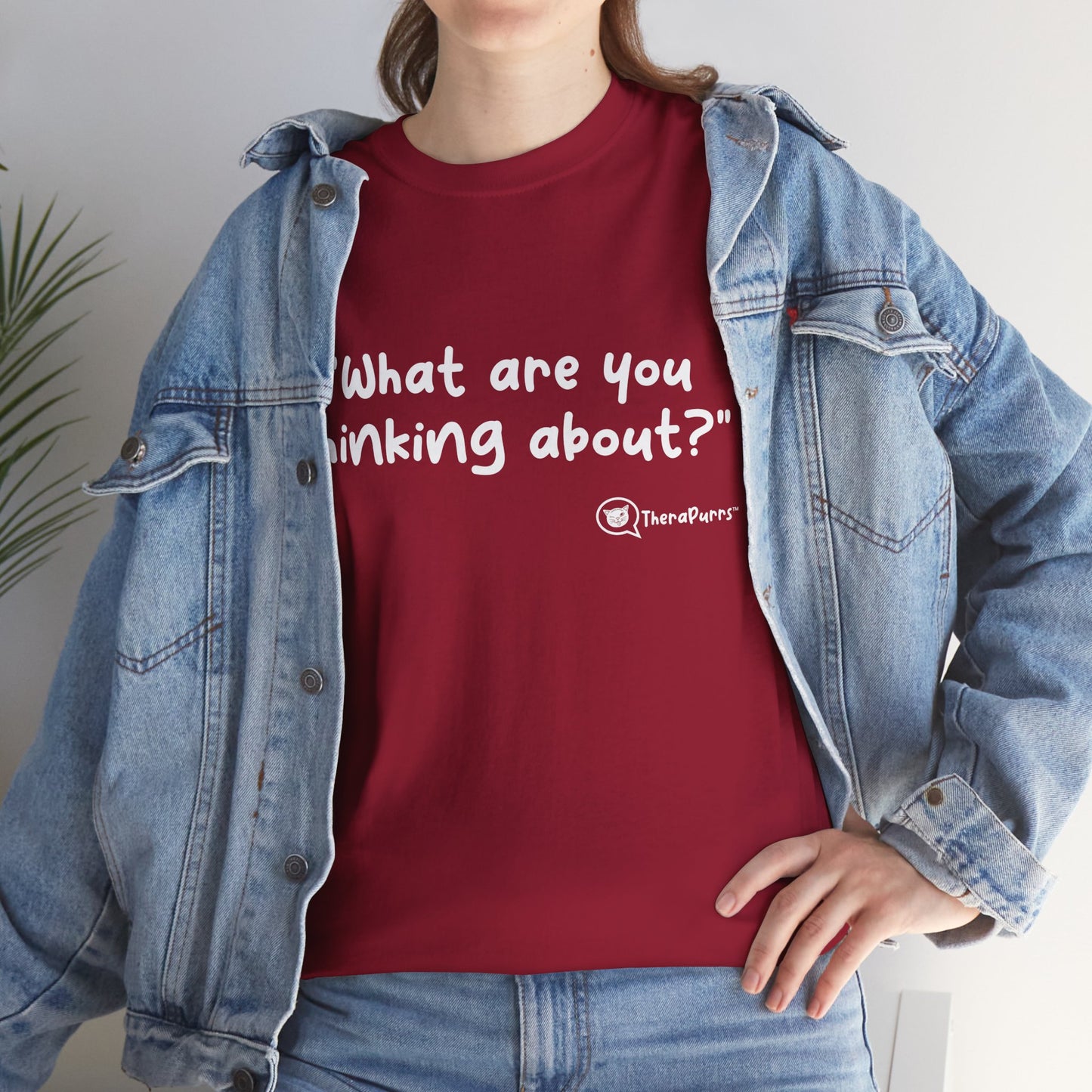 TheraPurrs Phrase T-Shirt - "What are you thinking about?"