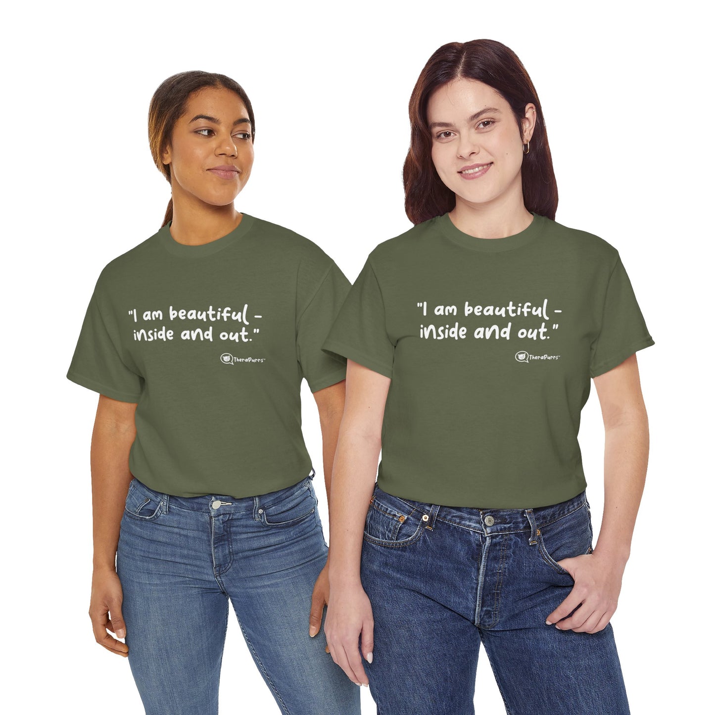 TheraPurrs Phrase T-Shirt - "I am beautiful - inside and out."