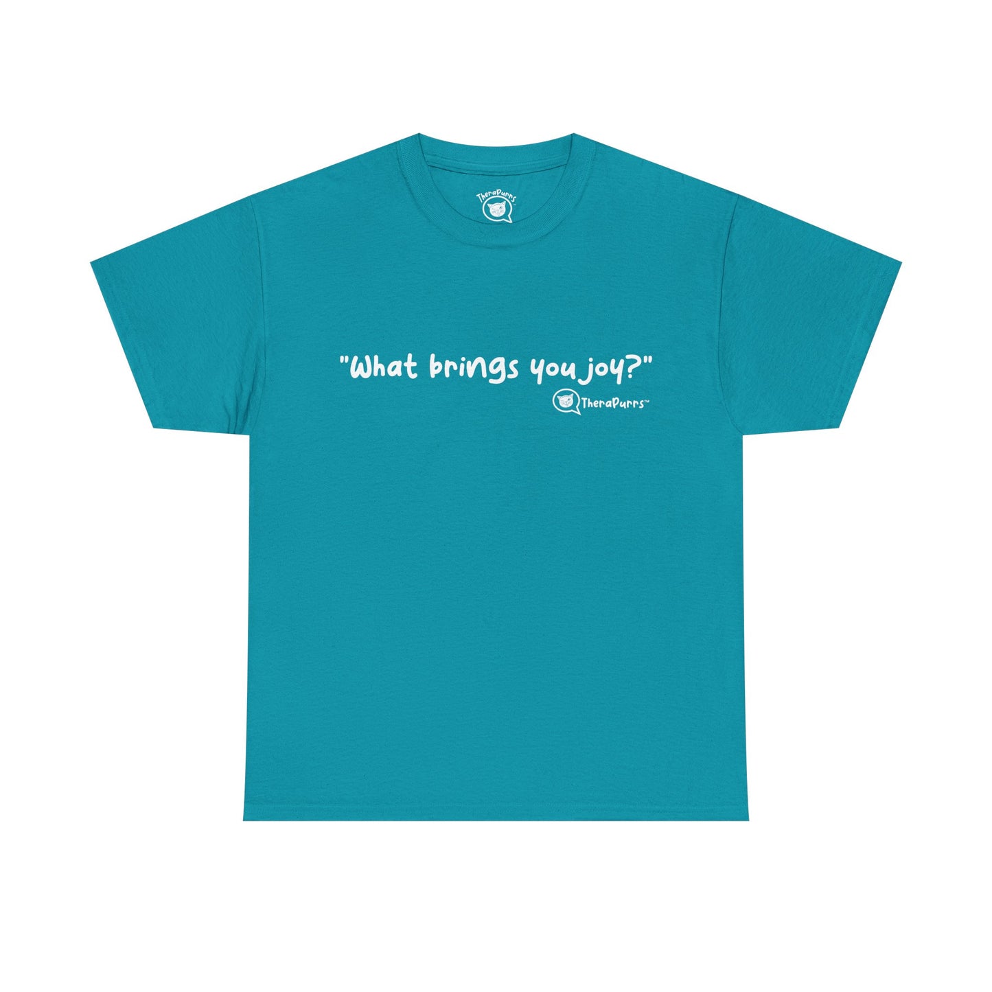 TheraPurrs Phrase T-Shirt - "What brings you joy?"