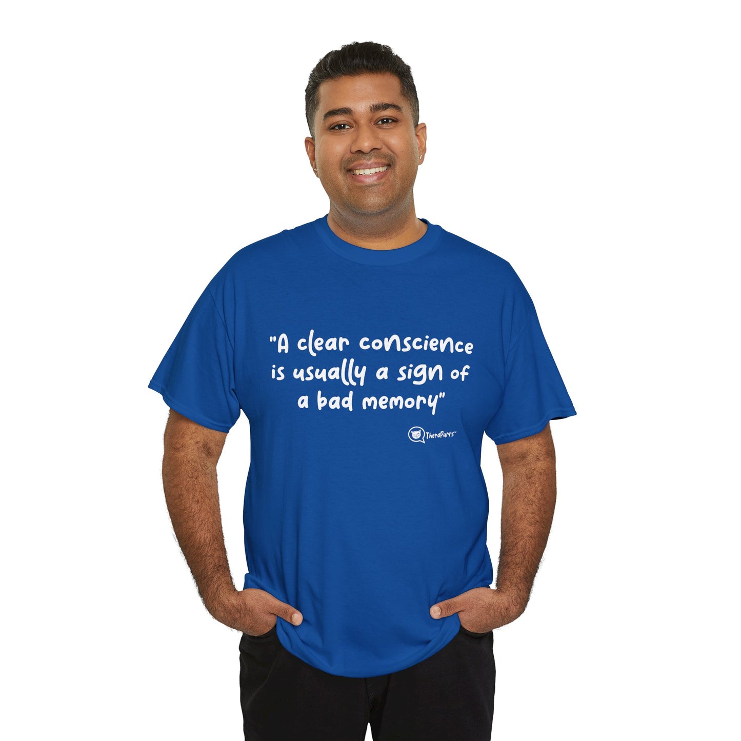 TheraPurrs Phrase T-Shirt - "A clear conscience is usually the sign of a bad memory"