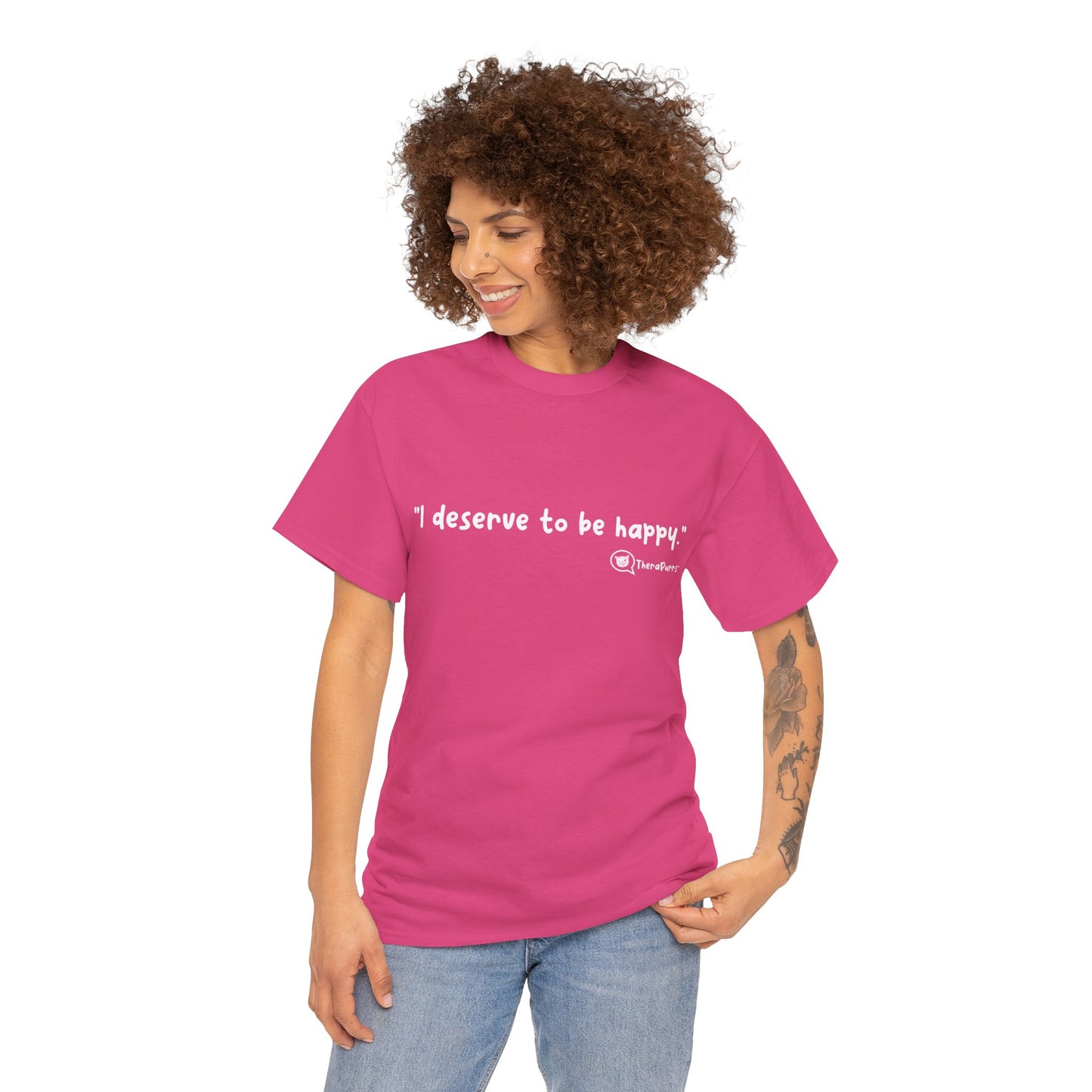 TheraPurrs Phrase T-Shirt - "I deserve to be happy"