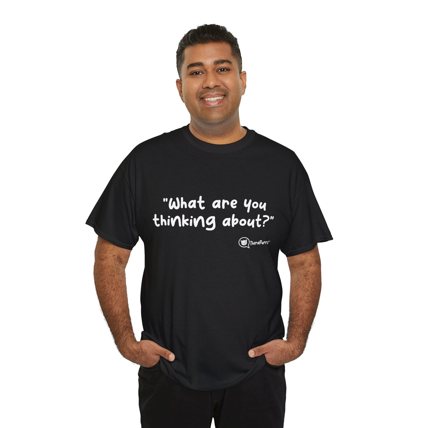 TheraPurrs Phrase T-Shirt - "What are you thinking about?"