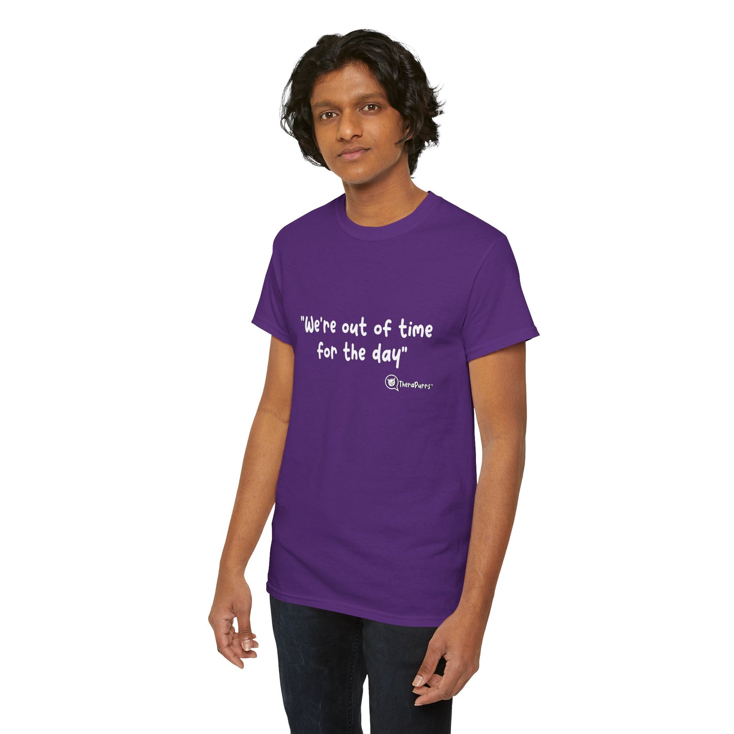 TheraPurrs Phrase T-Shirt - "We're Out of Time for the Day"