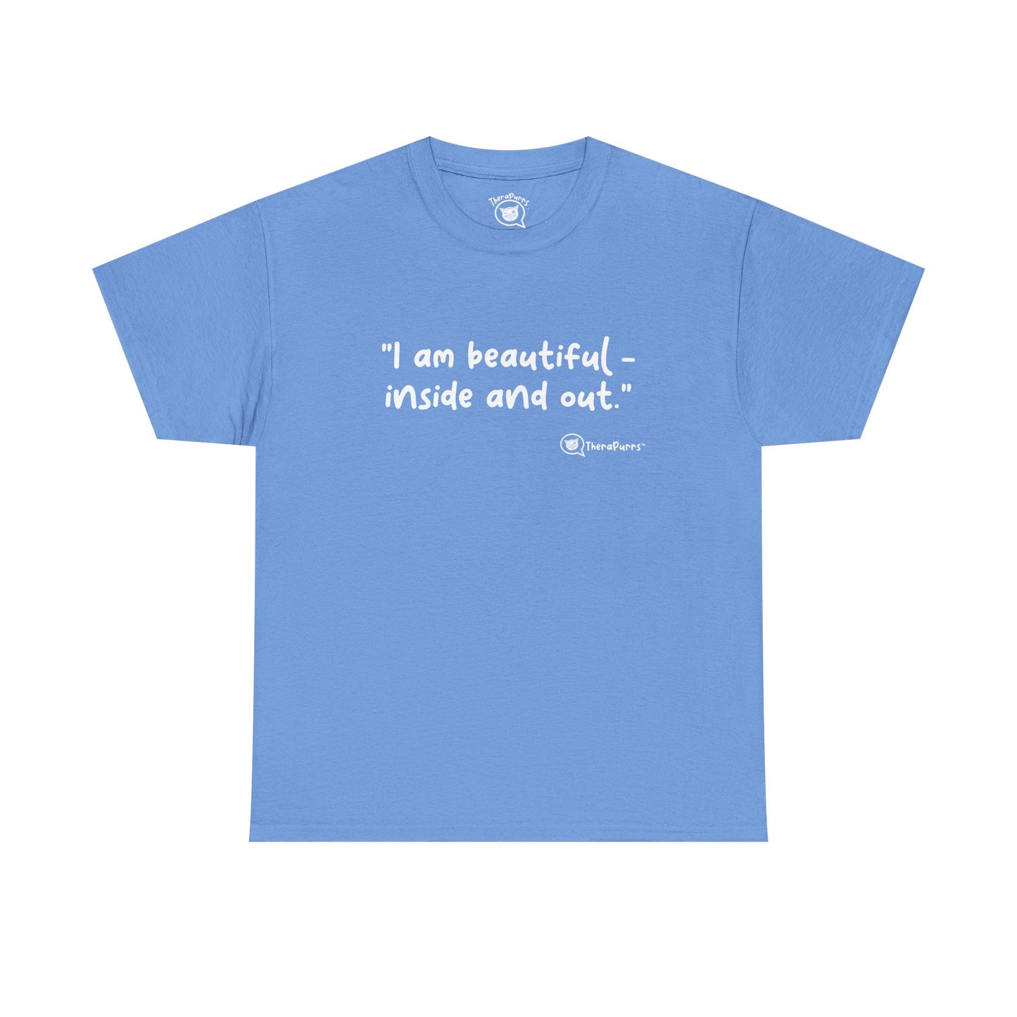 TheraPurrs Phrase T-Shirt - "I am beautiful - inside and out."