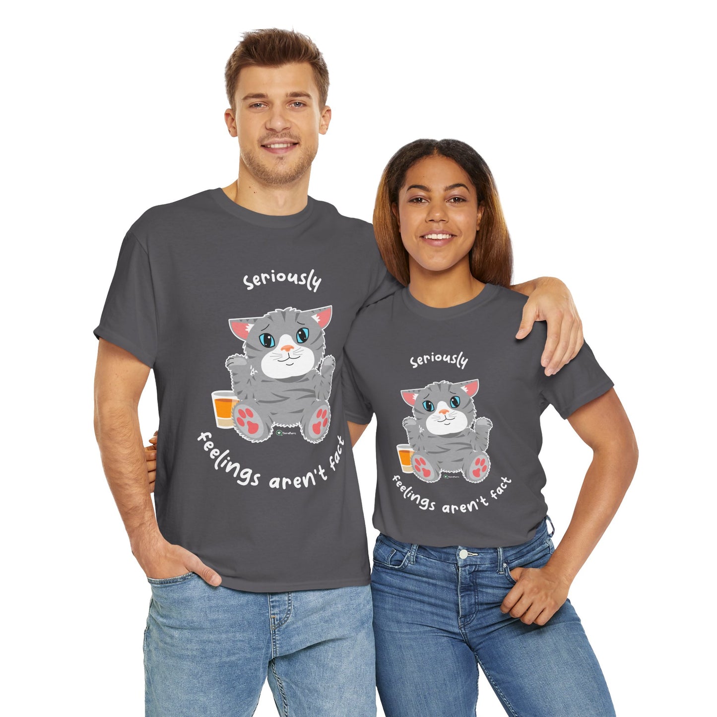 T-Shirt - TheraCat - Seriously feelings aren't fact