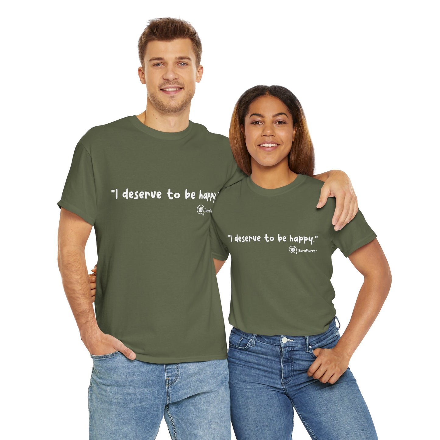 TheraPurrs Phrase T-Shirt - "I deserve to be happy"