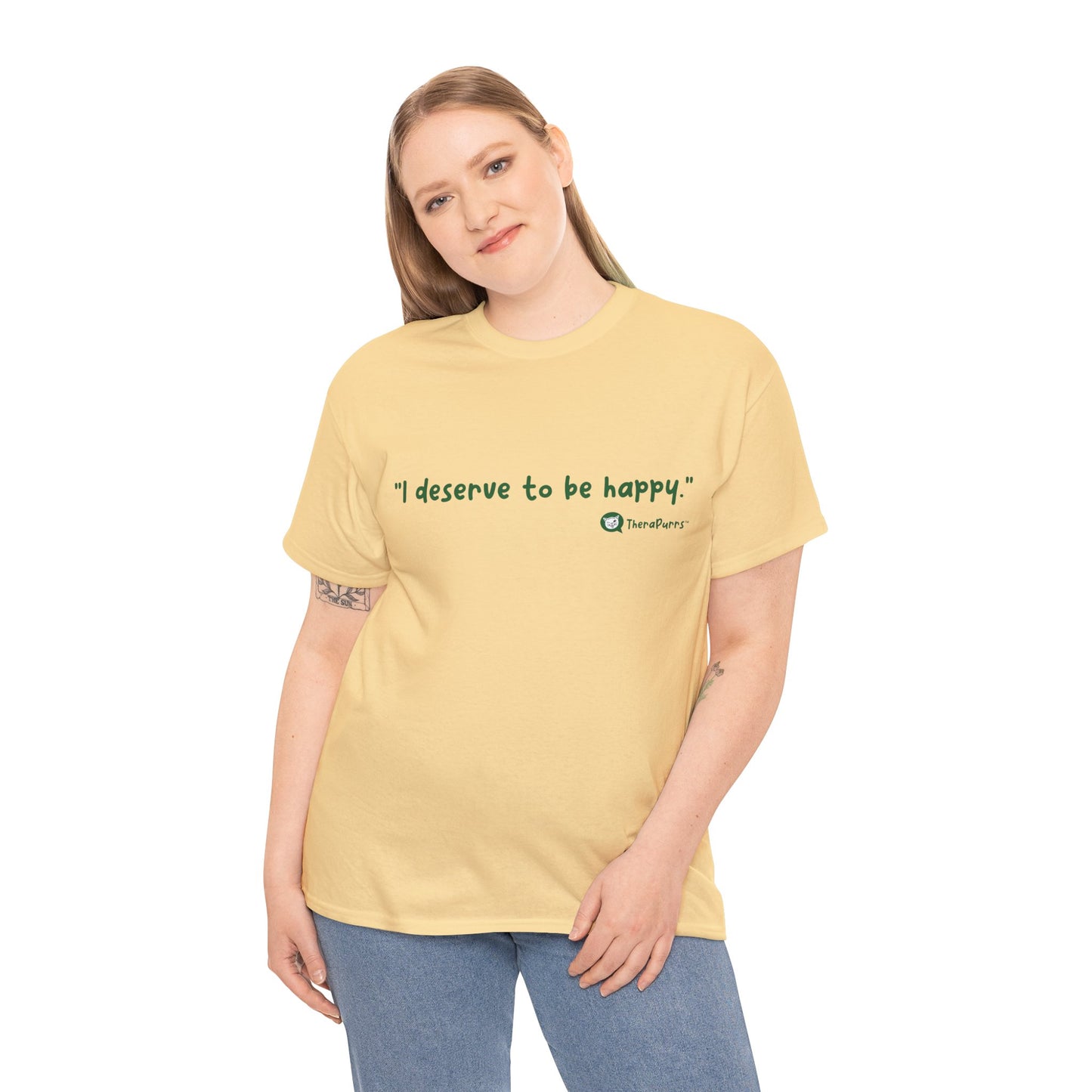 TheraPurrs Phrase T-Shirt - "I deserve to be happy"