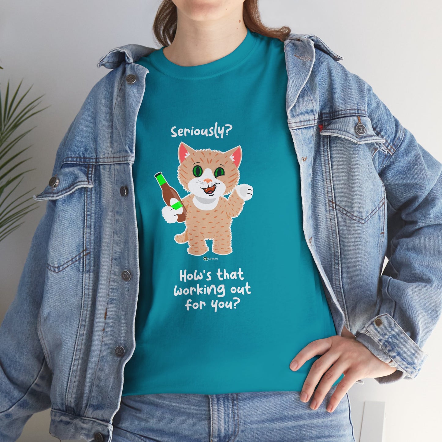 T-Shirt - SmartyCat - Seriously? How's that working out for you?