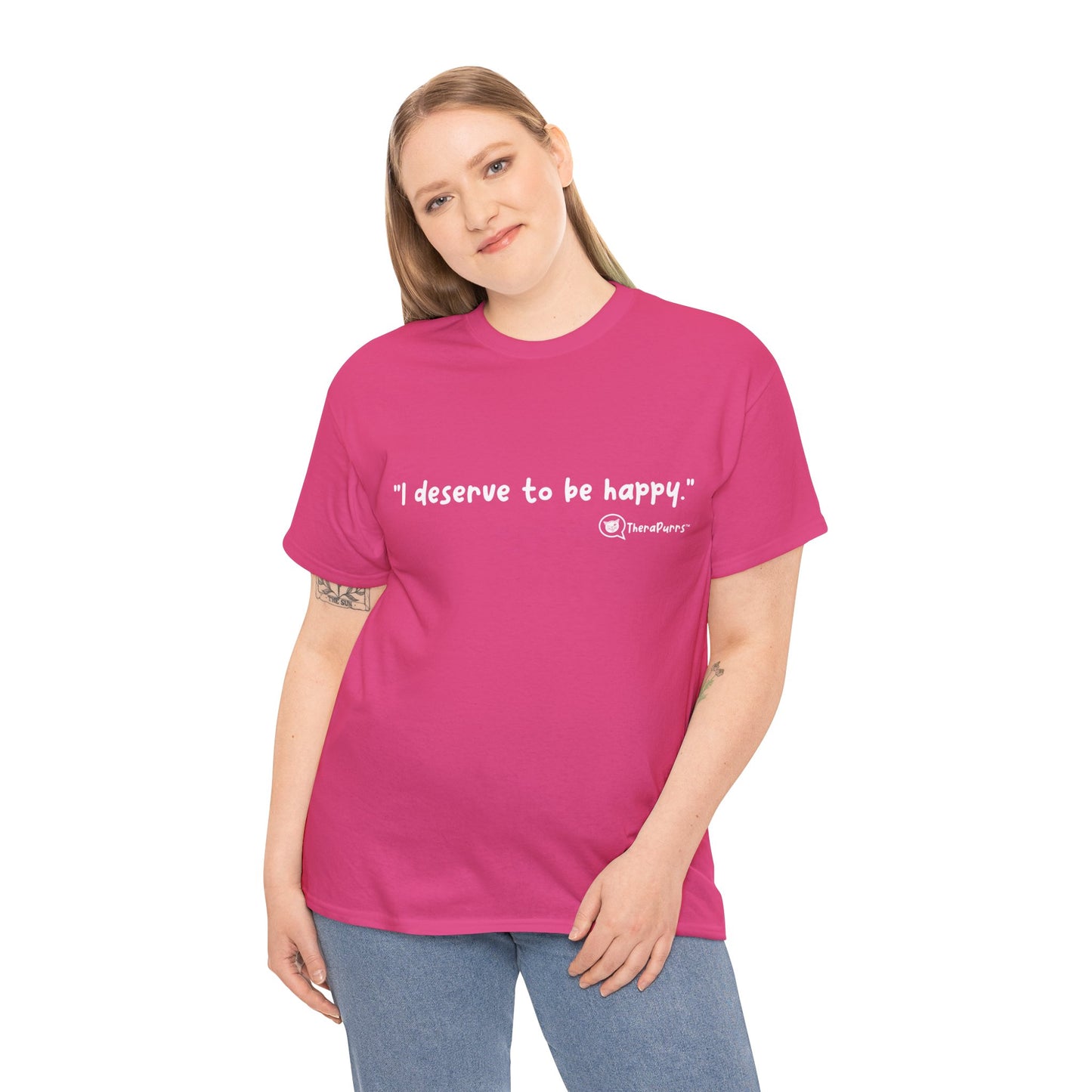 TheraPurrs Phrase T-Shirt - "I deserve to be happy"