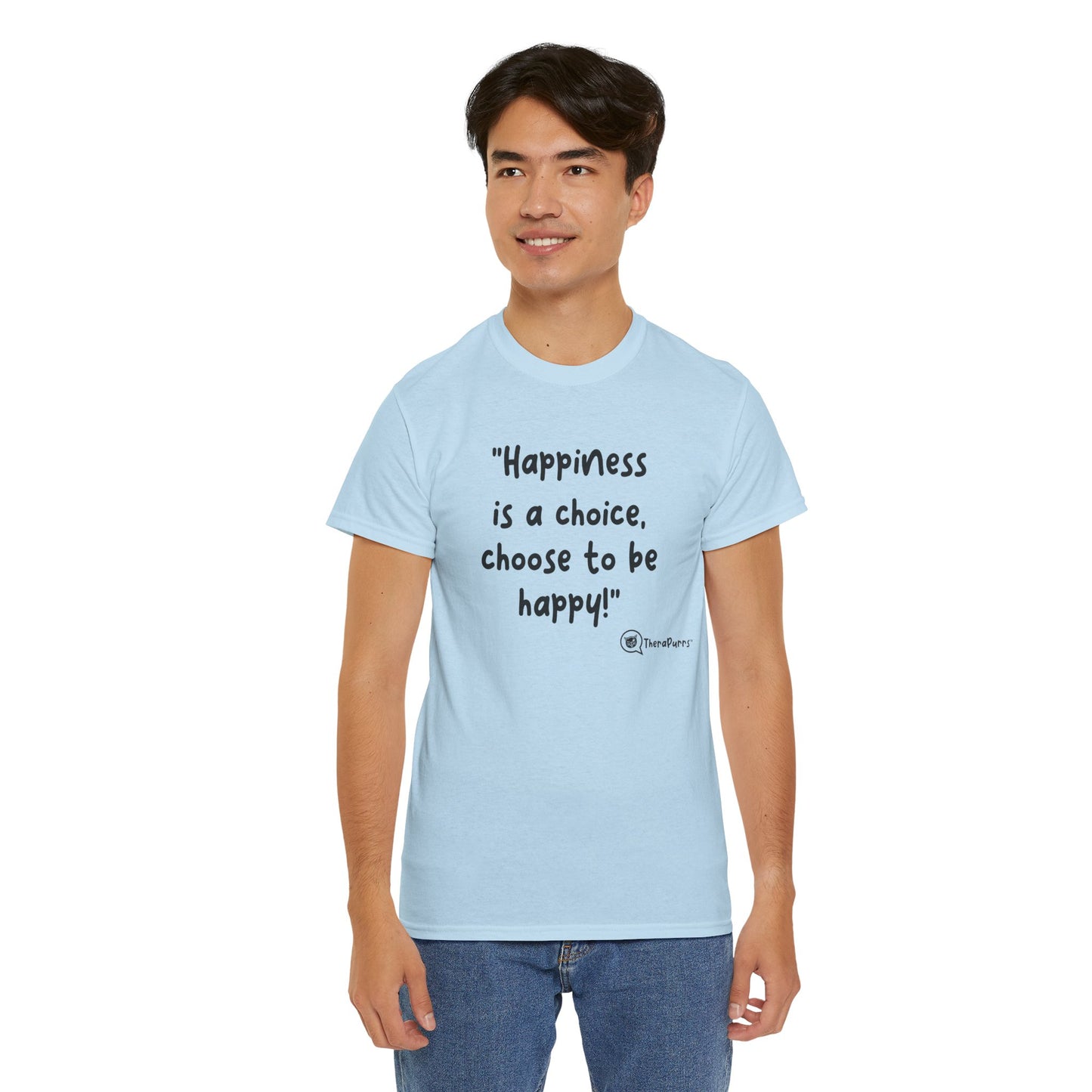 TheraPurrs Phrase T-Shirt - "Happiness is a choice.  Choose to be happy!"