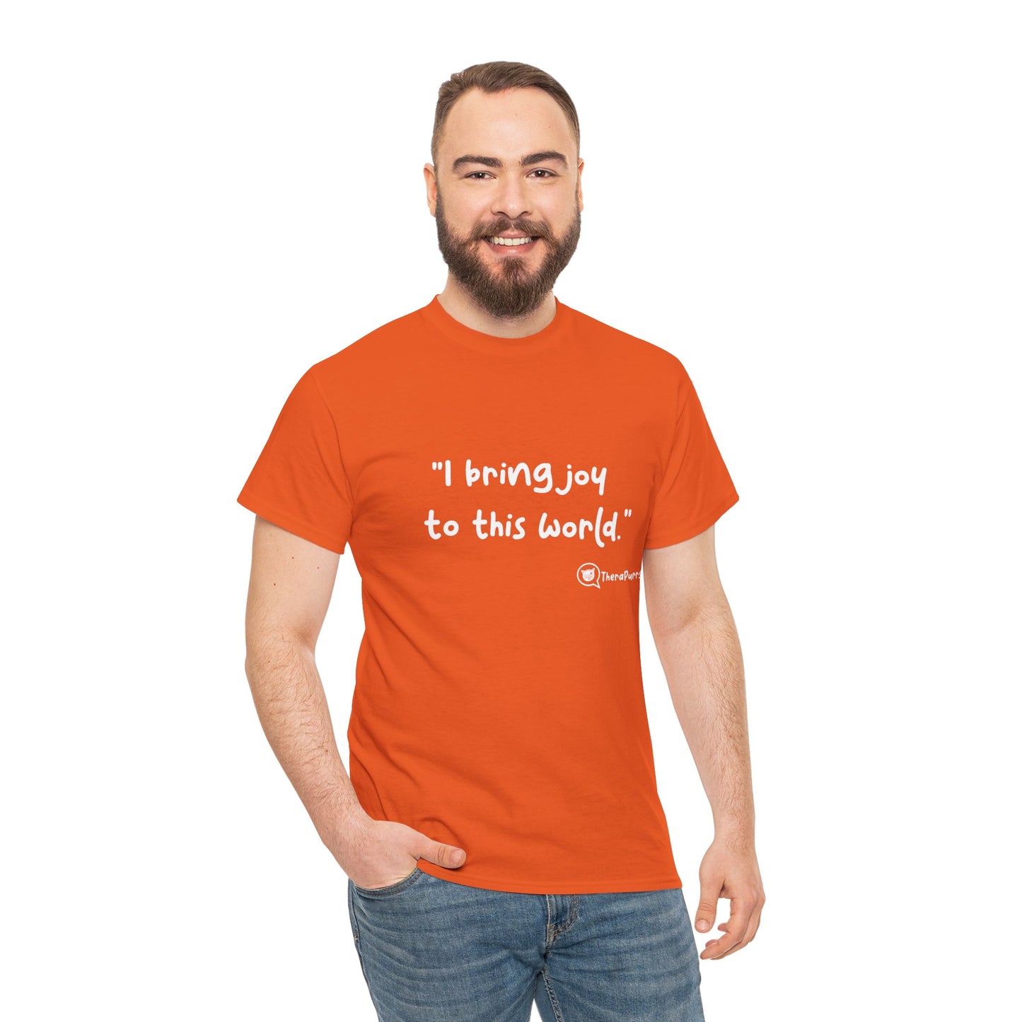 TheraPurrs Phrase T-Shirt - "I Bring Joy to This World"
