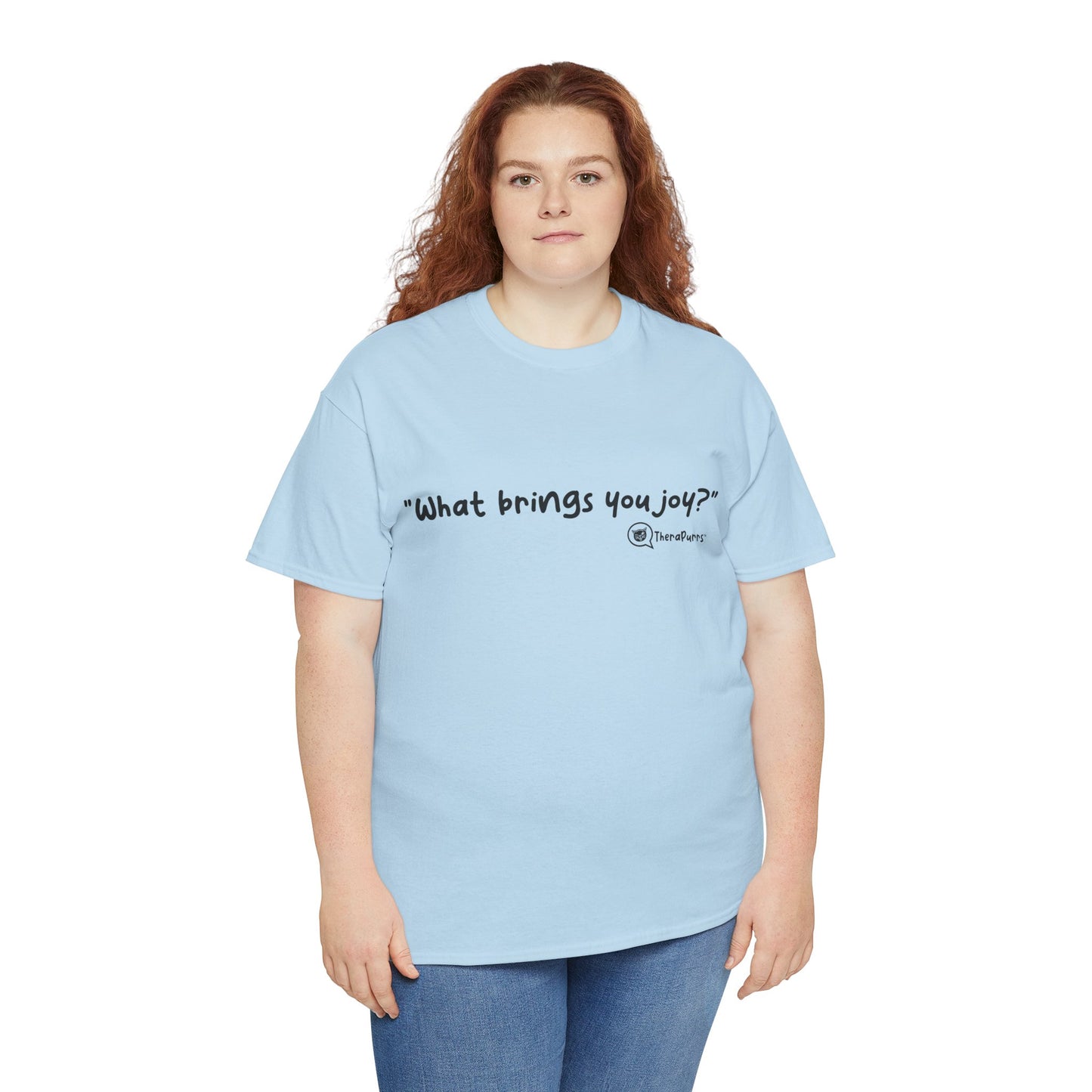 TheraPurrs Phrase T-Shirt - "What brings you joy?"