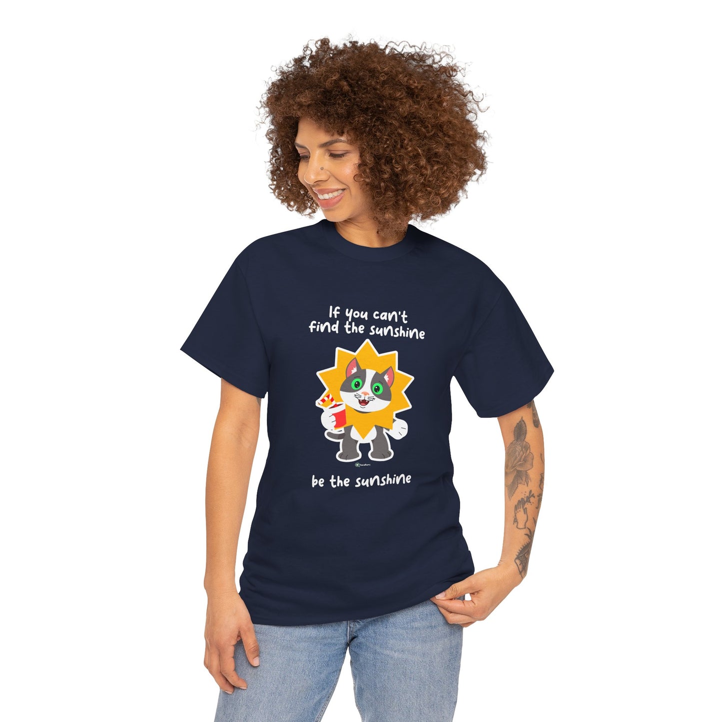 T-Shirt - PosiCat - If You Can't Find The Sunshine, Be The Sunshine