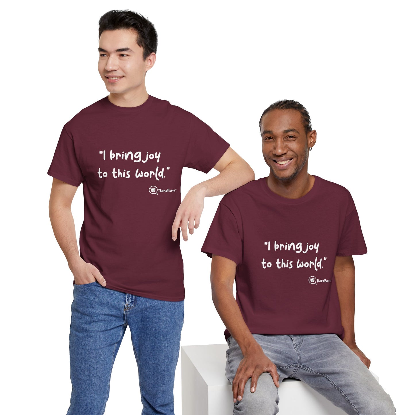 TheraPurrs Phrase T-Shirt - "I Bring Joy to This World"
