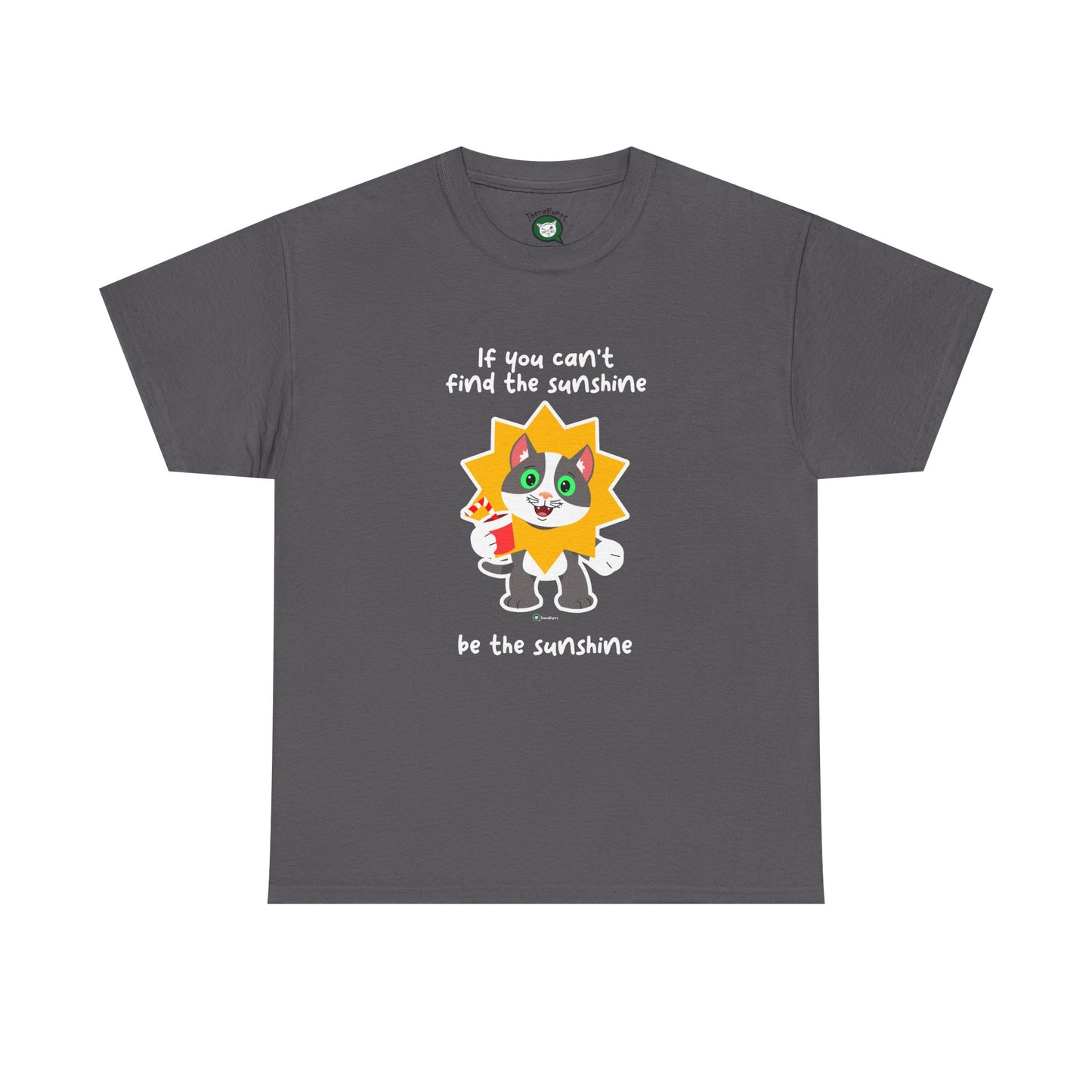 T-Shirt - PosiCat - If You Can't Find The Sunshine, Be The Sunshine