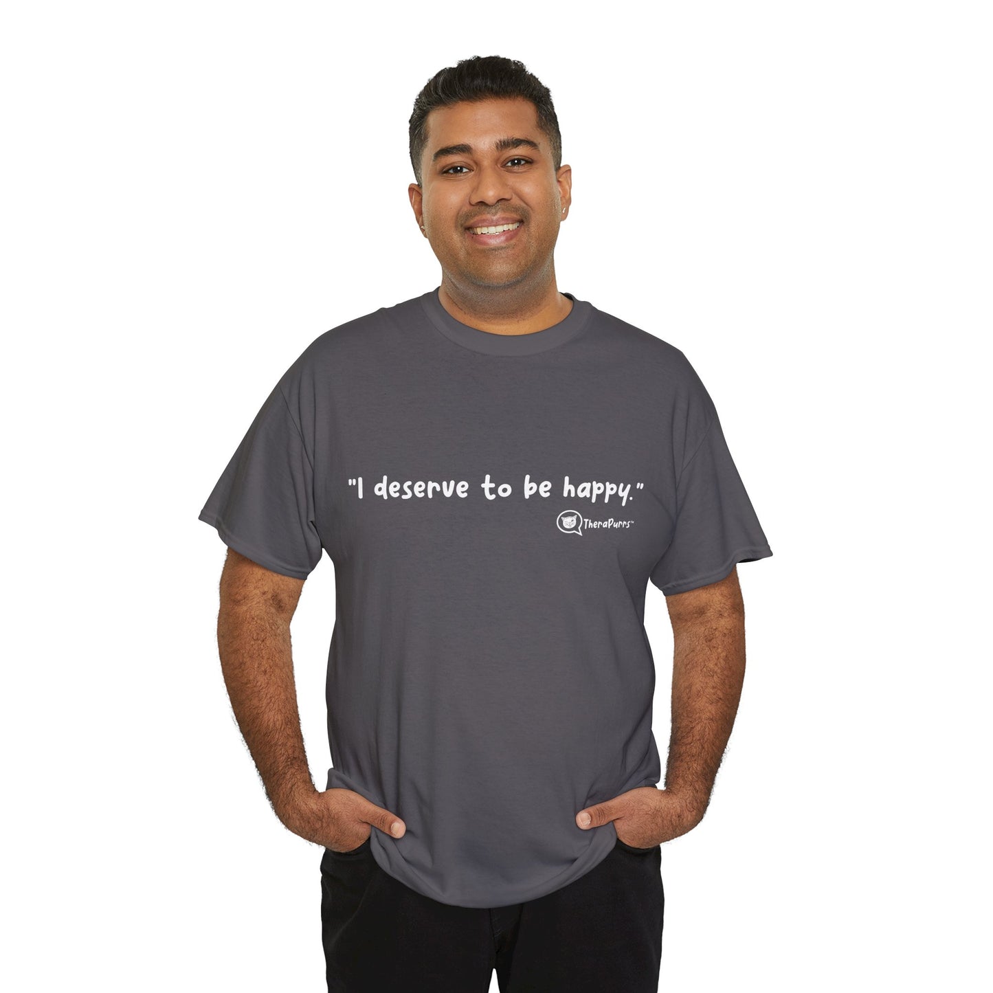 TheraPurrs Phrase T-Shirt - "I deserve to be happy"
