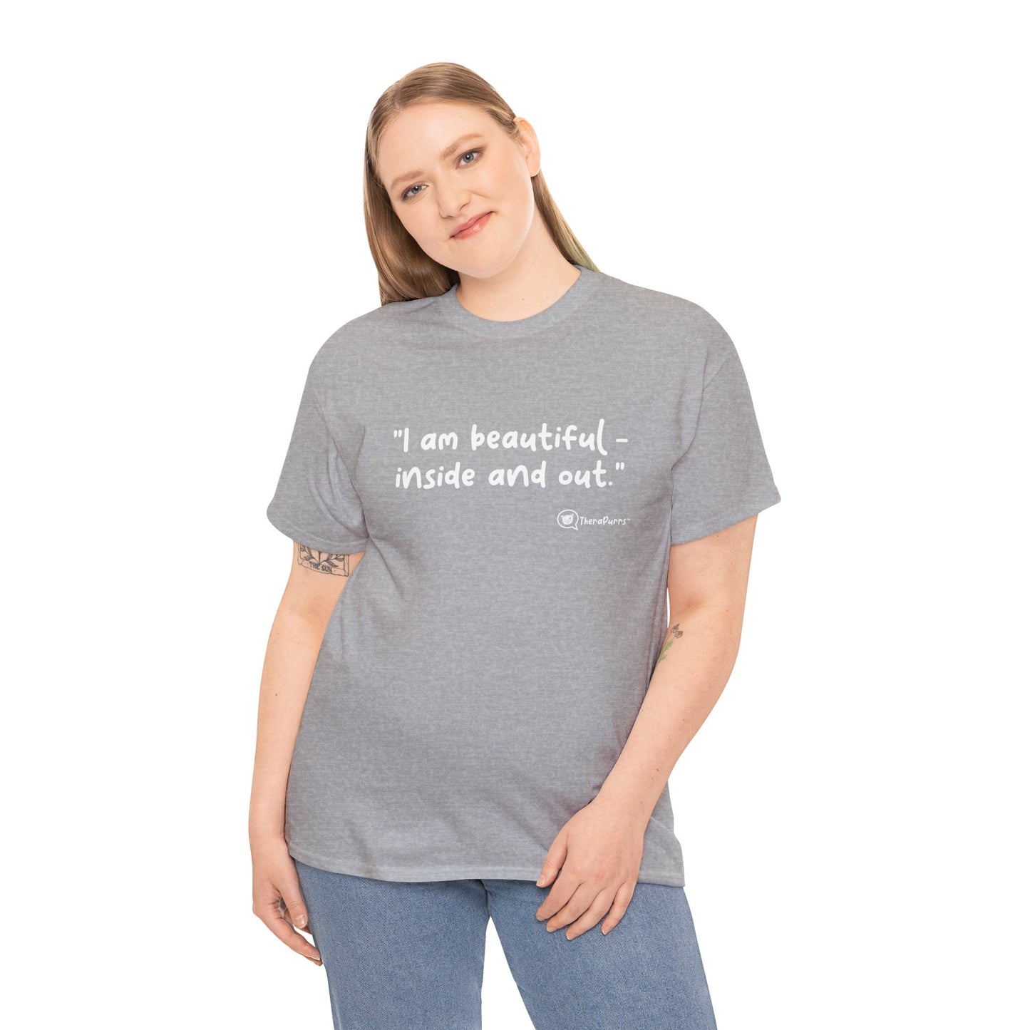 TheraPurrs Phrase T-Shirt - "I am beautiful - inside and out."