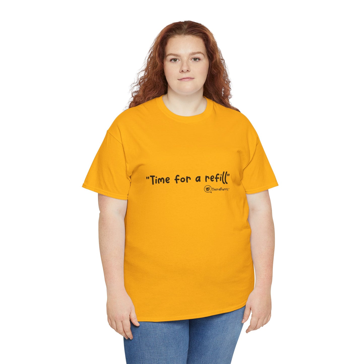 TheraPurrs Phrase T-Shirt - "Time for a Refill"